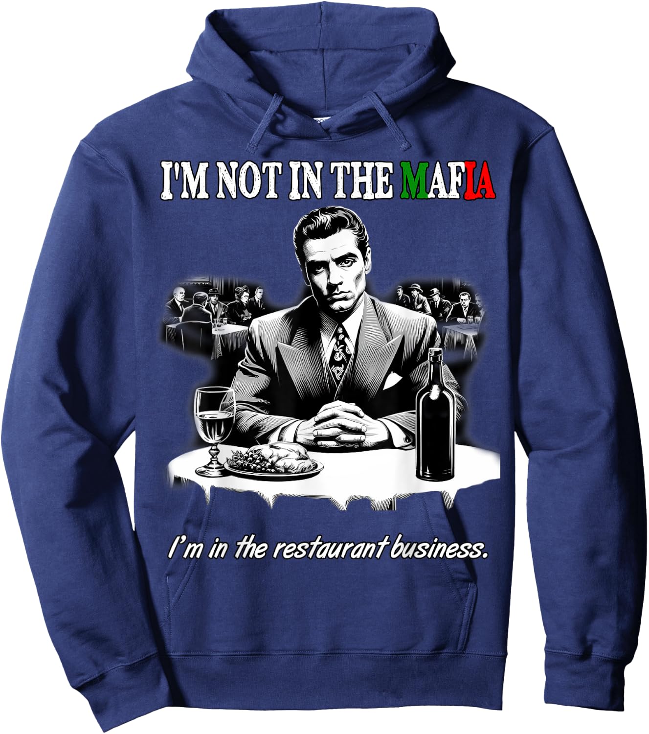 Funny Italian American Sicilian Not in Mafia in Restaurant Hoodie - Hoodie | Navy