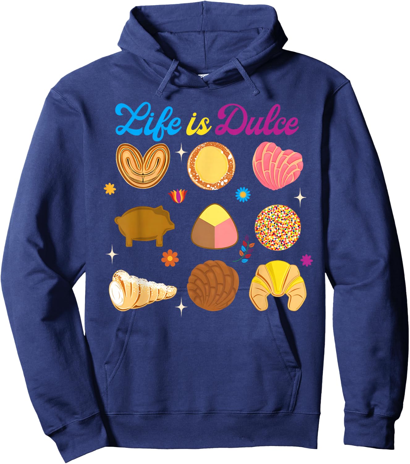 Life Is Dulce Mexican Candy Latina Hispanic Heritage Month Hoodie - Hoodie | Navy