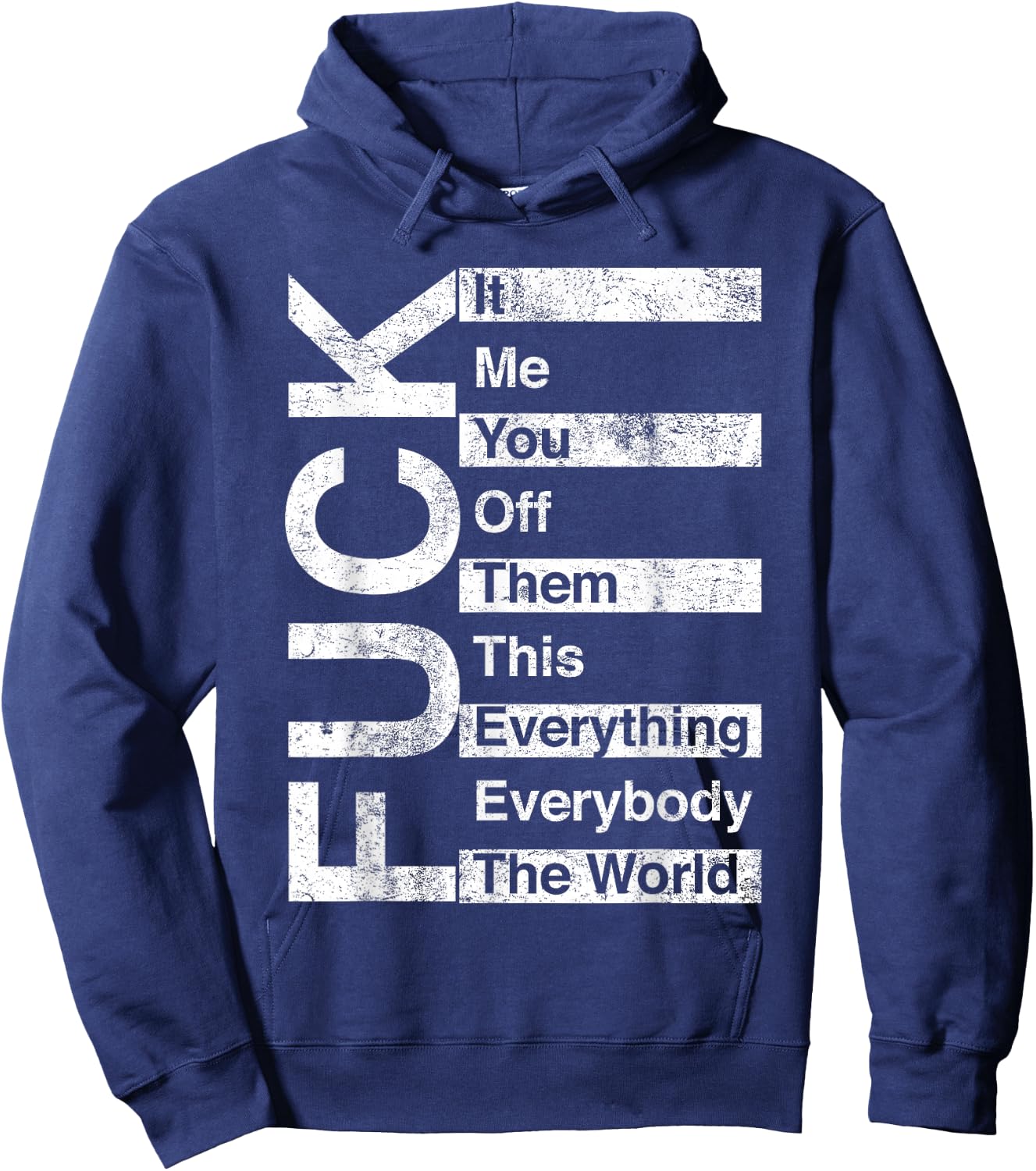 Trending And Gifts FCK It Me You Off Them This Everything Everybody The World , Small, Black Hoodie - Hoodie | Navy