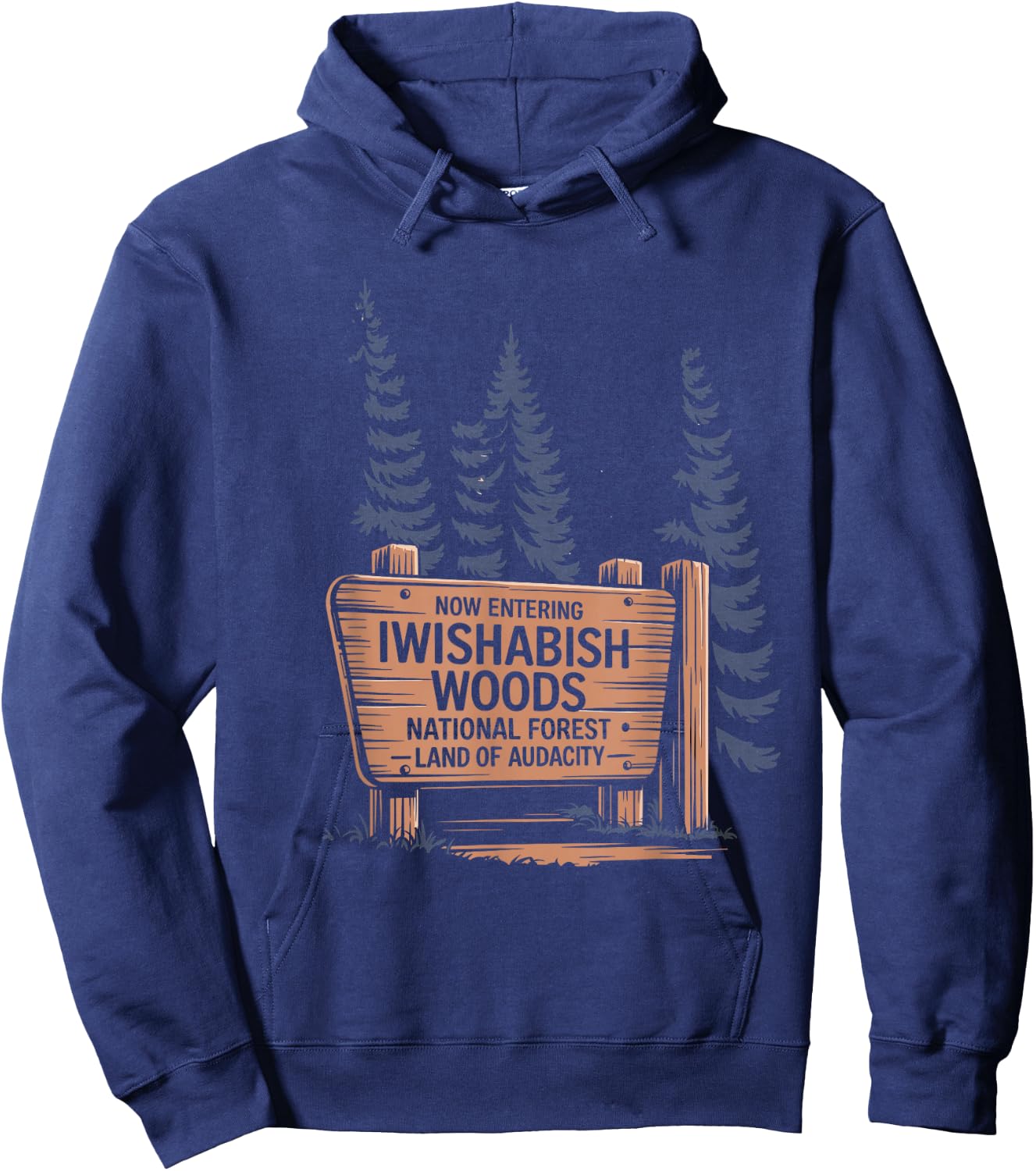 Iwishabish Woods National Forest Land of Audacity Hoodie - Hoodie | Navy