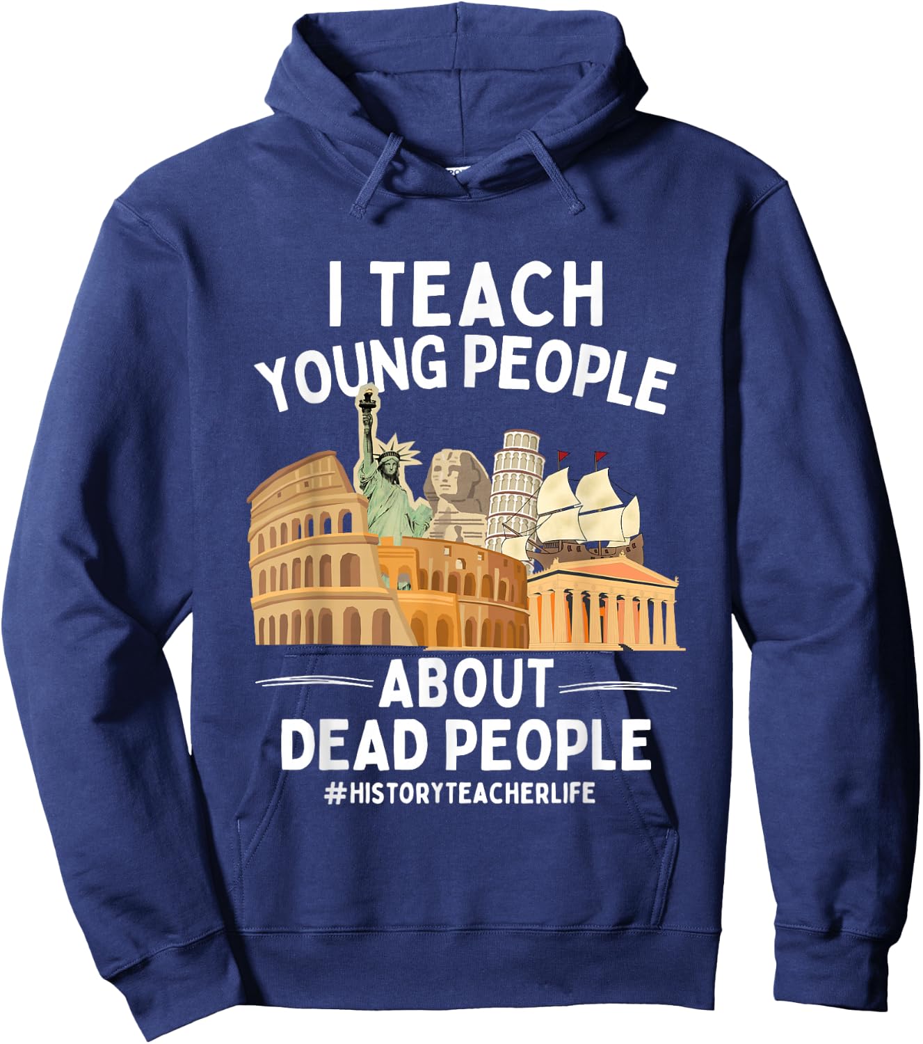 I Teach Young People About Dead People History Teachers Hoodie - Hoodie | Navy