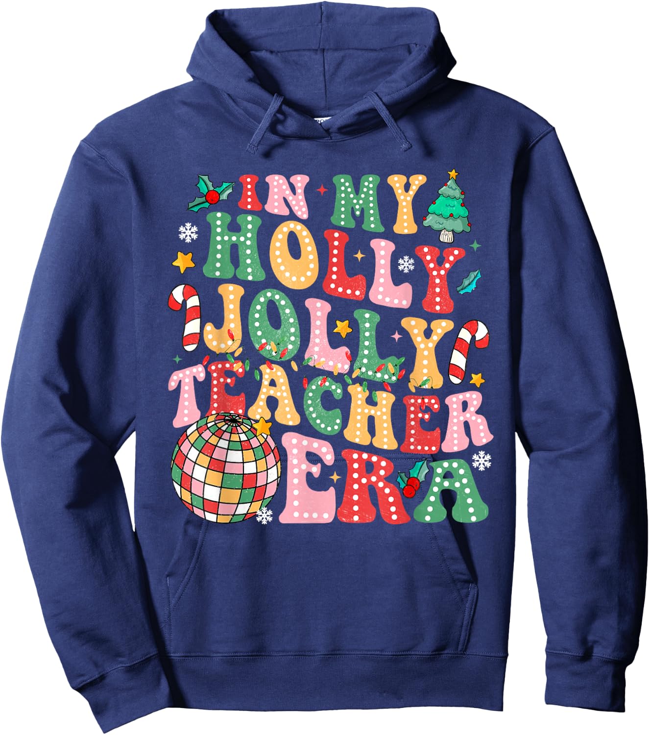 In My Holly Xmas Jolly Teacher Era Teacher Vibes Shirt Women Kids Hoodie - Hoodie | Navy