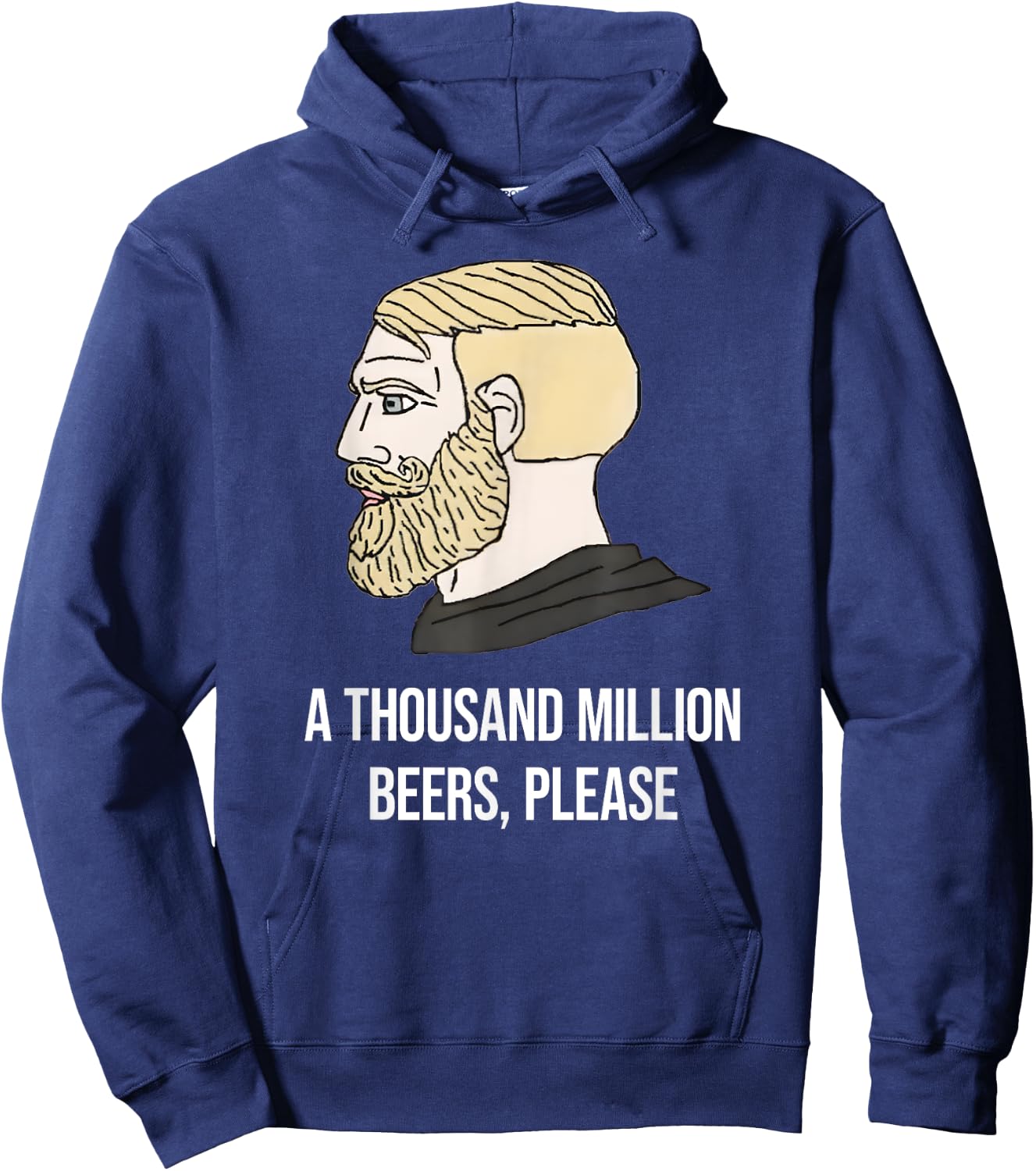 A THOUSAND MILLION BEERS, PLEASE X Delicious Beer Meme Hoodie - Hoodie | Navy