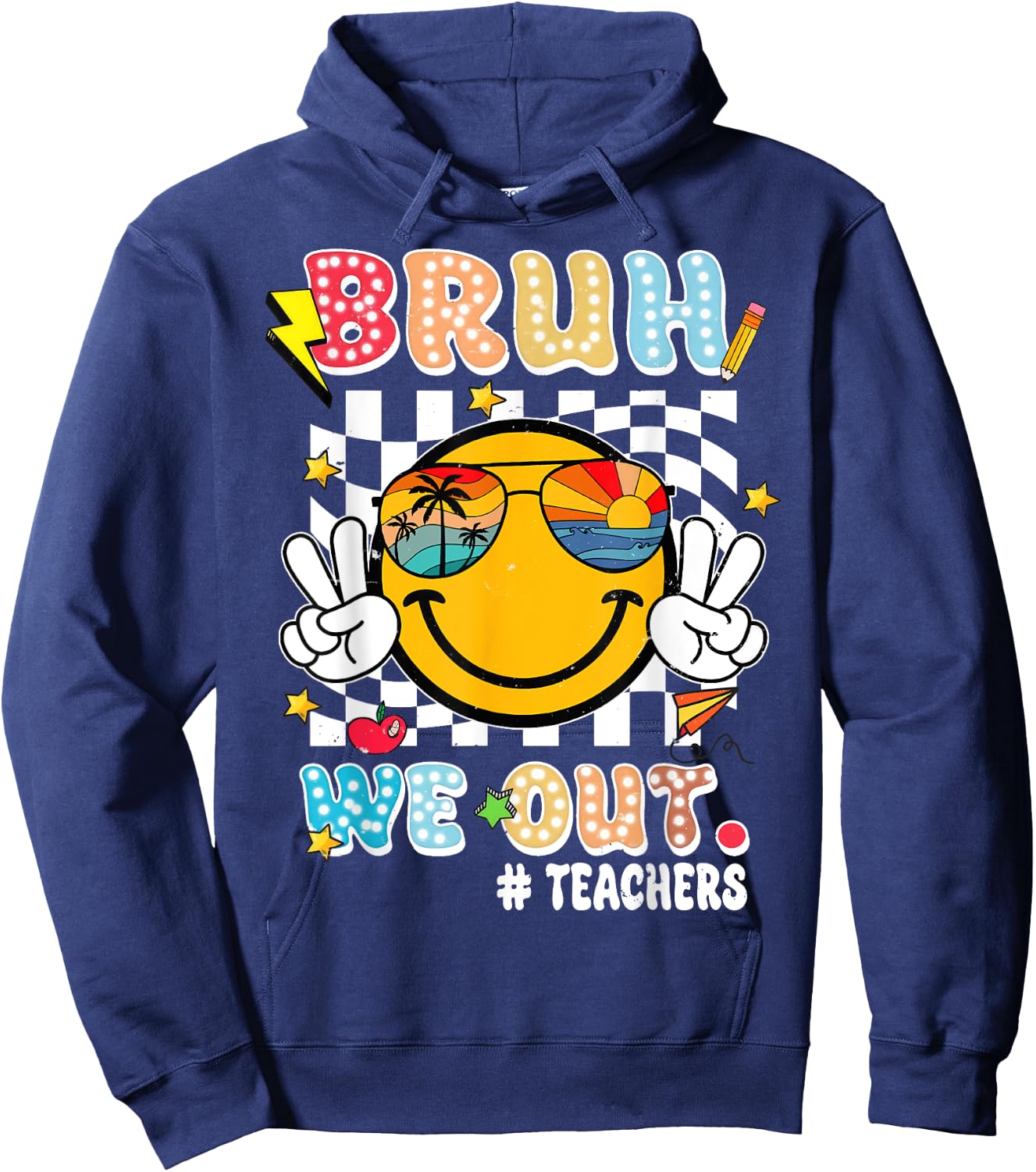 Cute End Of School Year Teacher Funny Bruh We Out Teachers Hoodie - Hoodie | Navy
