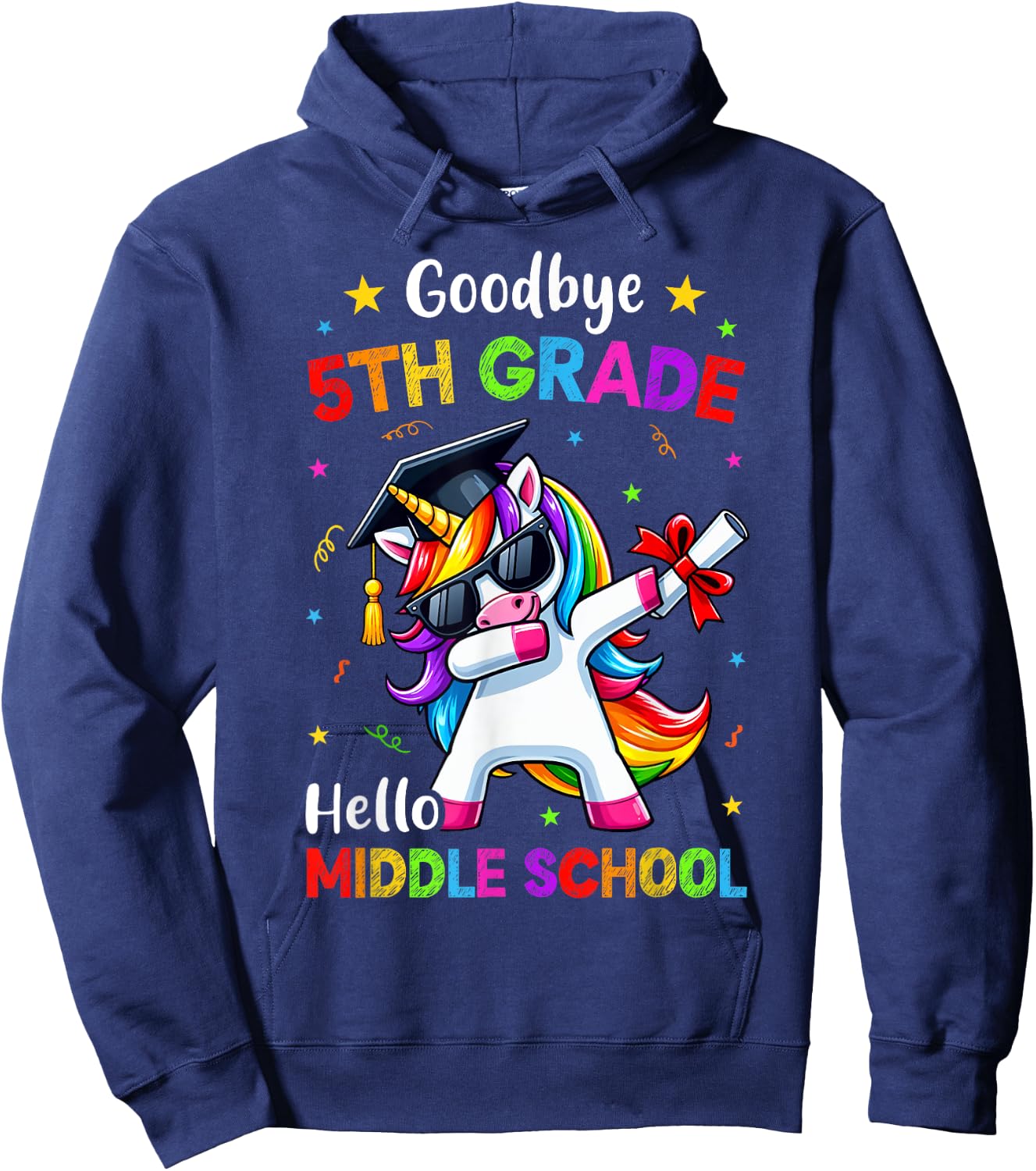 Goodbye 5th Grade Hello Middle school Graduation Unicorn Hoodie - Hoodie | Navy