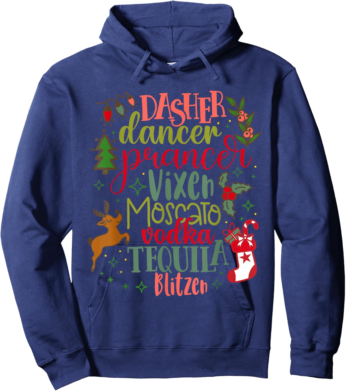 Dasher Dancer Prancer Vixen Moscato Vodka Tequila Blitzen Hoodie - Hoodie | Navy