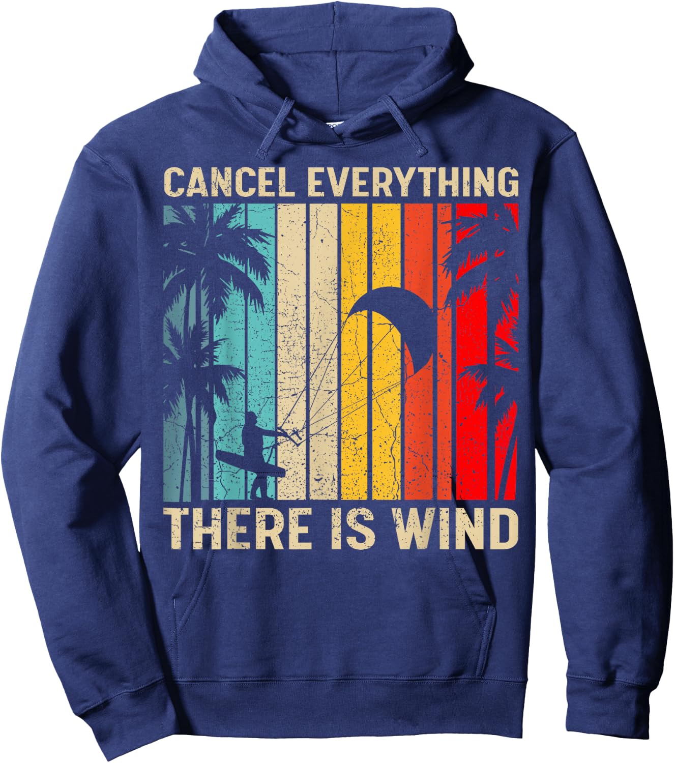 Kitesurfing Vintage Cancel Everything There Is Wind Surfing Hoodie - Hoodie | Navy