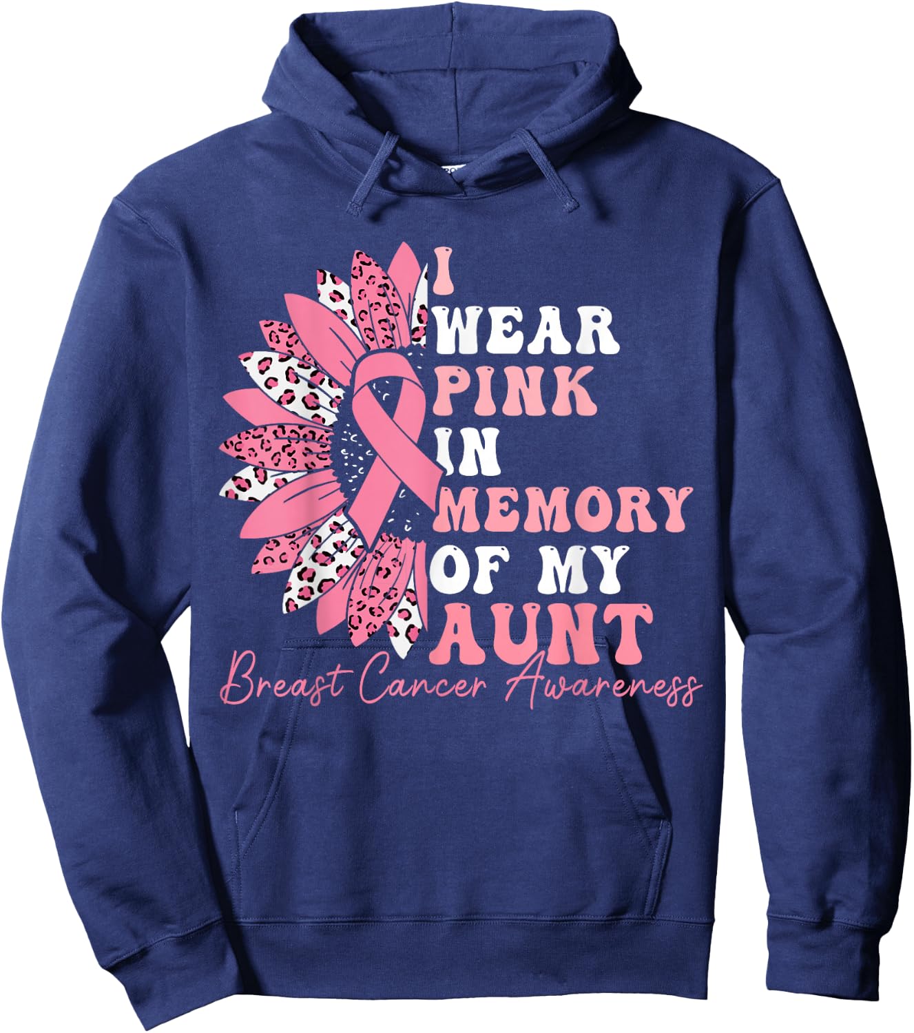 I Wear Pink In Memory Of My Aunt Breast Cancer Pink Ribbon Hoodie - Hoodie | Navy