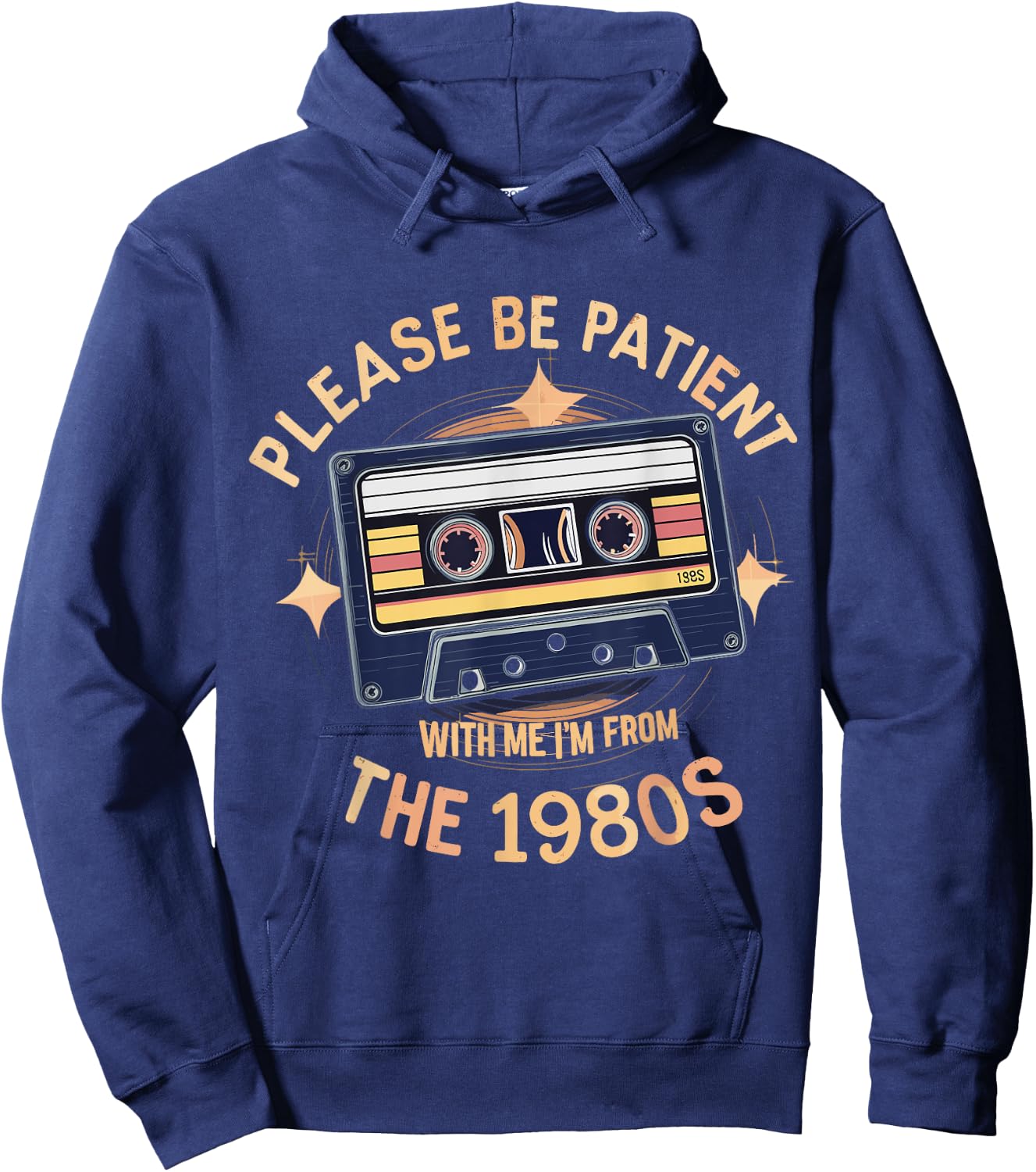 Please Be Patient With Me I'm From The 80s Cassette Retro Hoodie - Hoodie | Navy