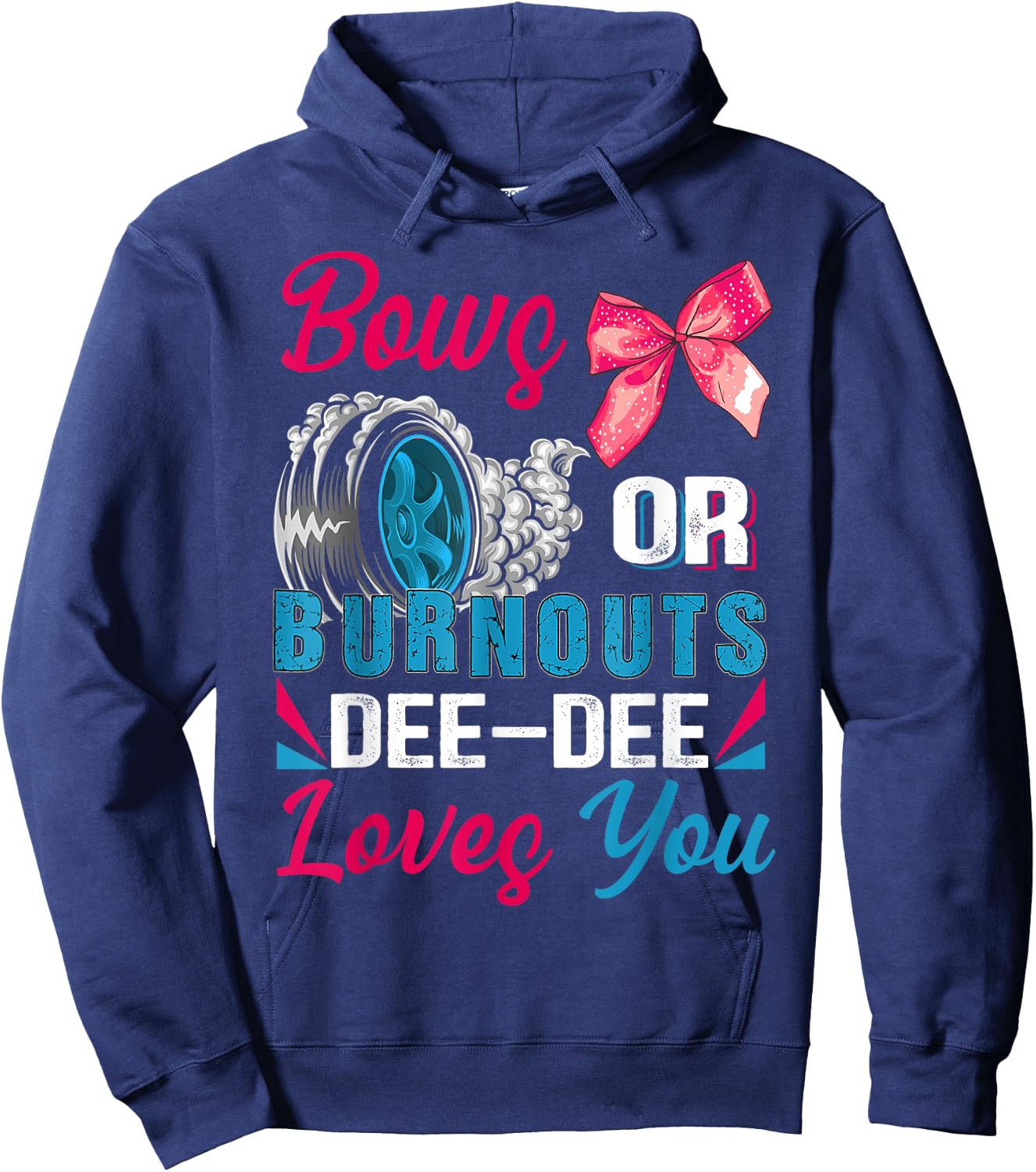 Burnouts or Bows Dee-Dee Loves You Gender Reveal Party Hoodie - Hoodie | Navy
