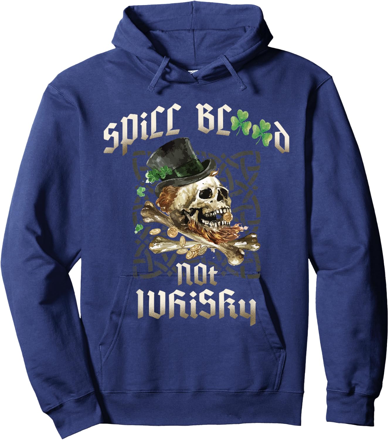 Spill Blood Not Whiskey Irish Drinking Skull Bones Drinker's Hoodie - Hoodie | Navy