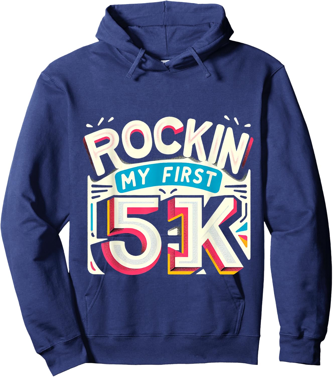 Rockin' My First 5k Hoodie - Hoodie | Navy