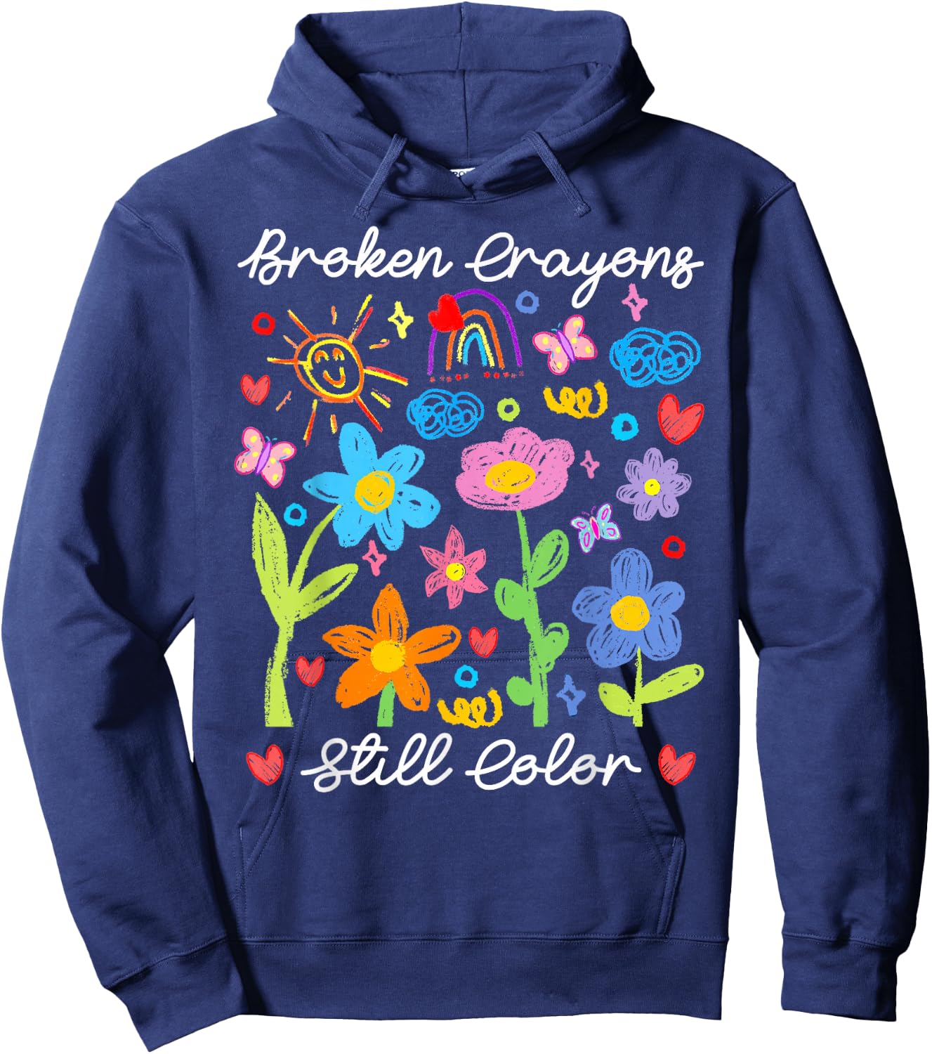 Broken Crayons Still Color Mental Health Awareness Supporter Hoodie - Hoodie | Navy