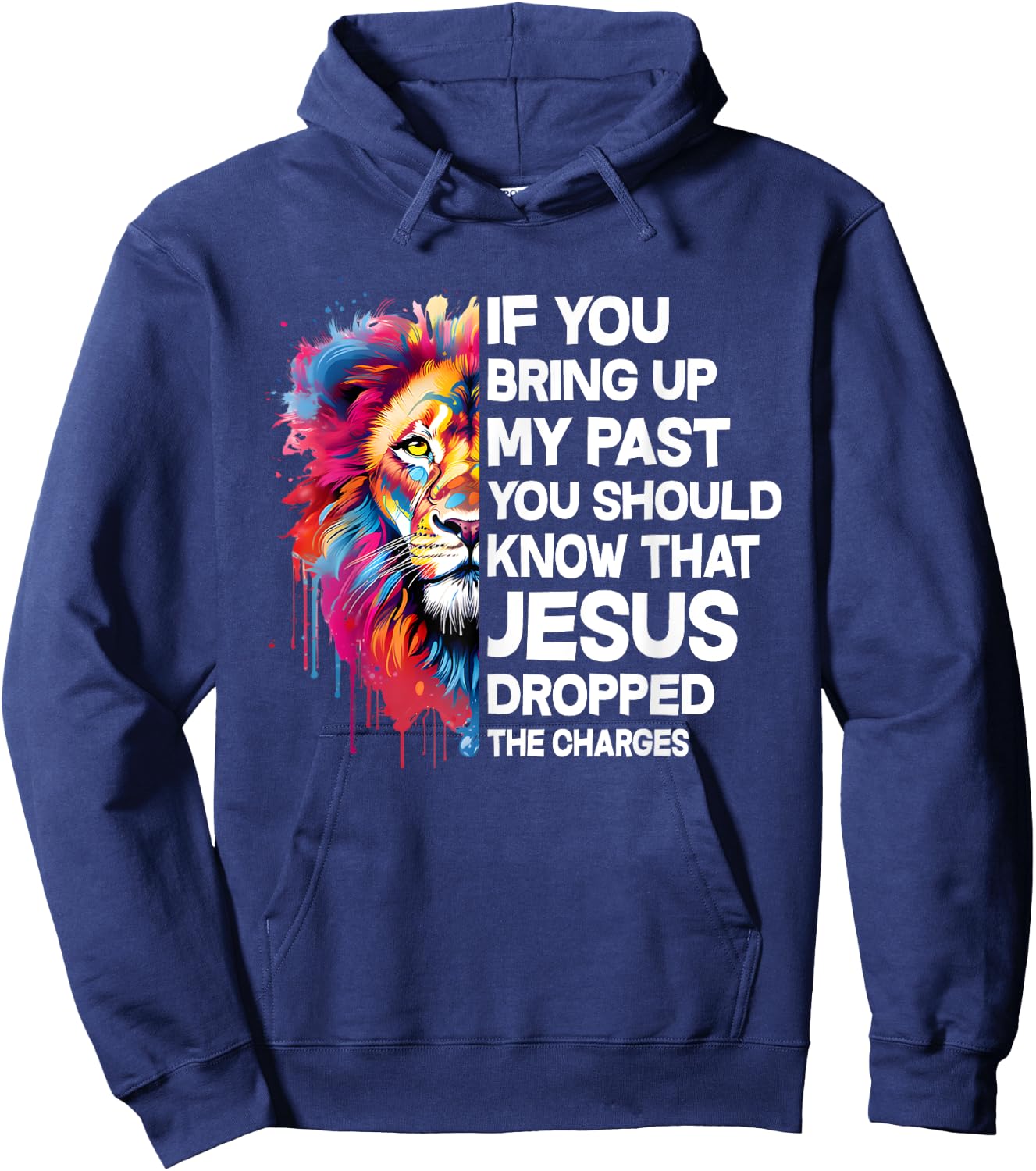 If You Bring Up My Past You Should Know That Jesus Dropped Hoodie - Hoodie | Navy