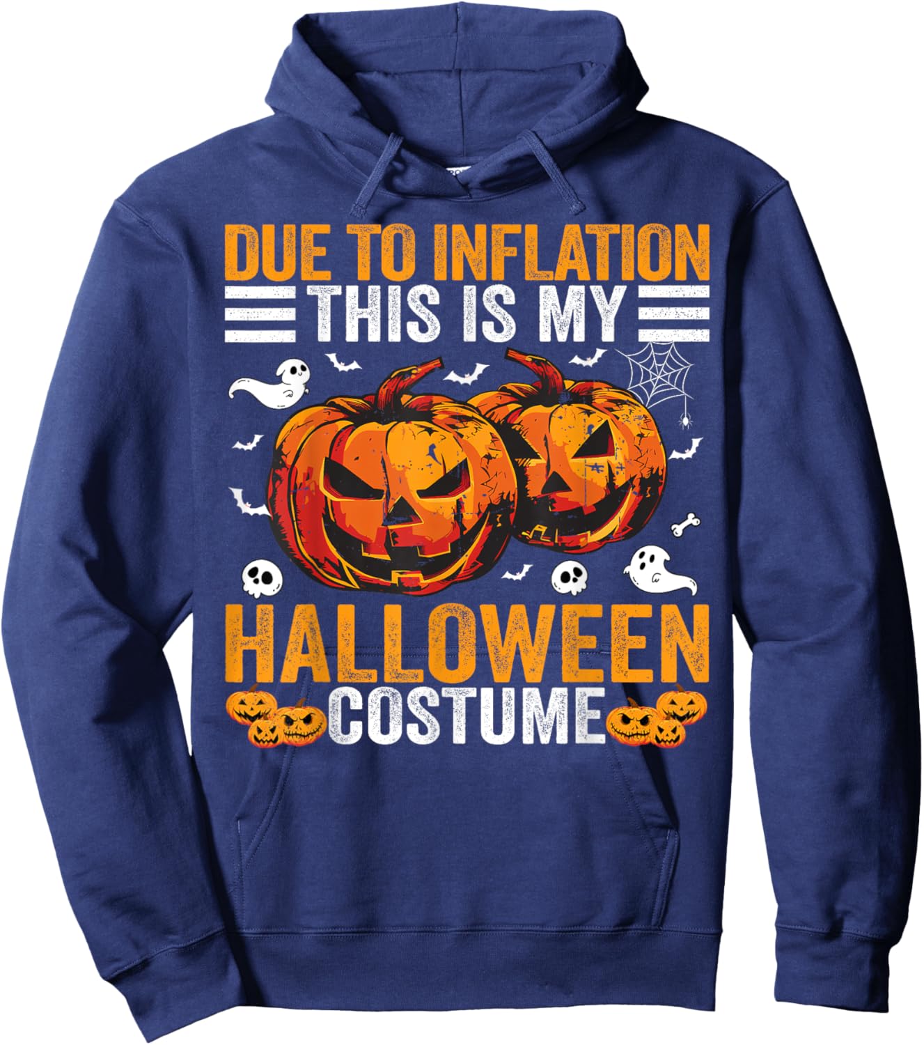 Due To Inflation This Is My Halloween Costume Funny Hoodie - Hoodie | Navy