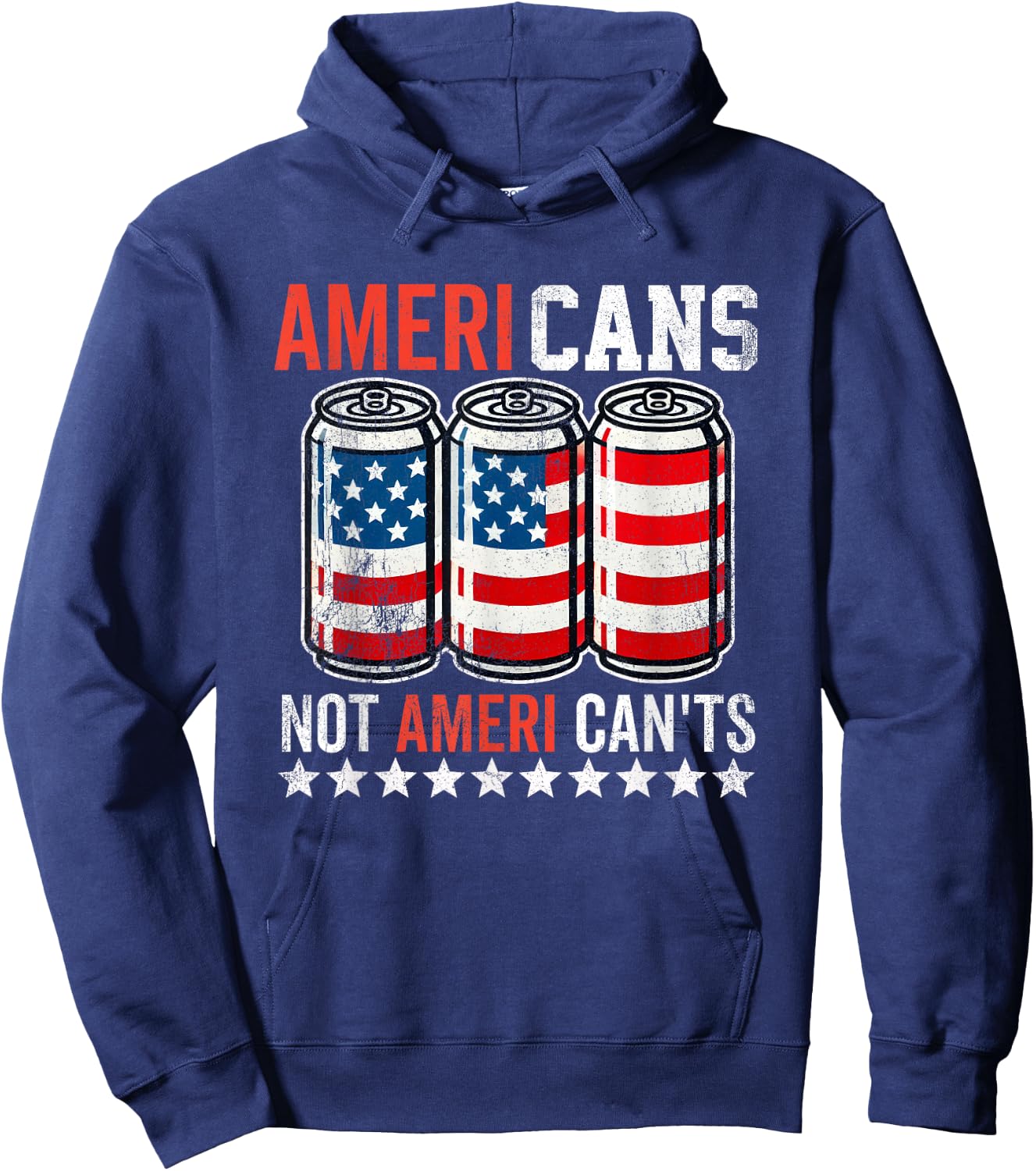 Funny American Beer Cans Ameri Can Not Ameri Can't USA Hoodie - Hoodie | Navy