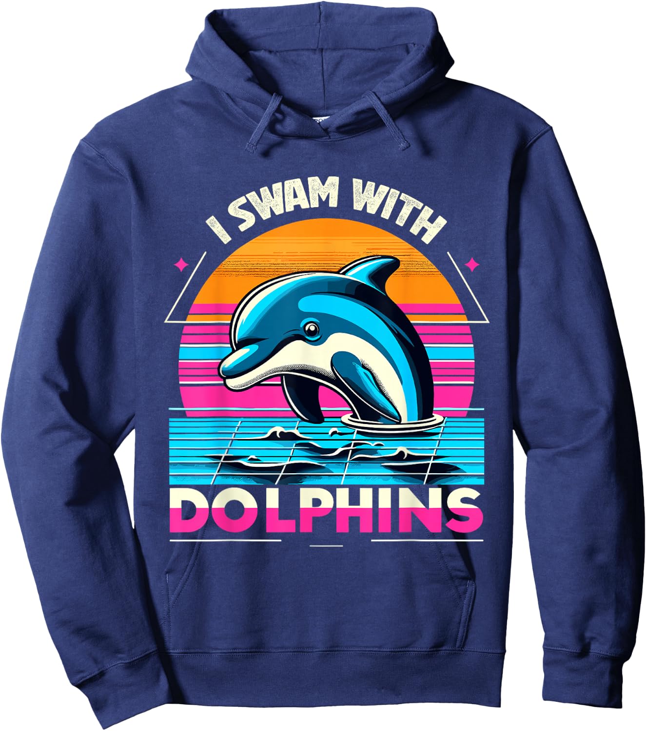 I swam with Dolphins Men Women Kids Funny Dolphin Hoodie - Hoodie | Navy
