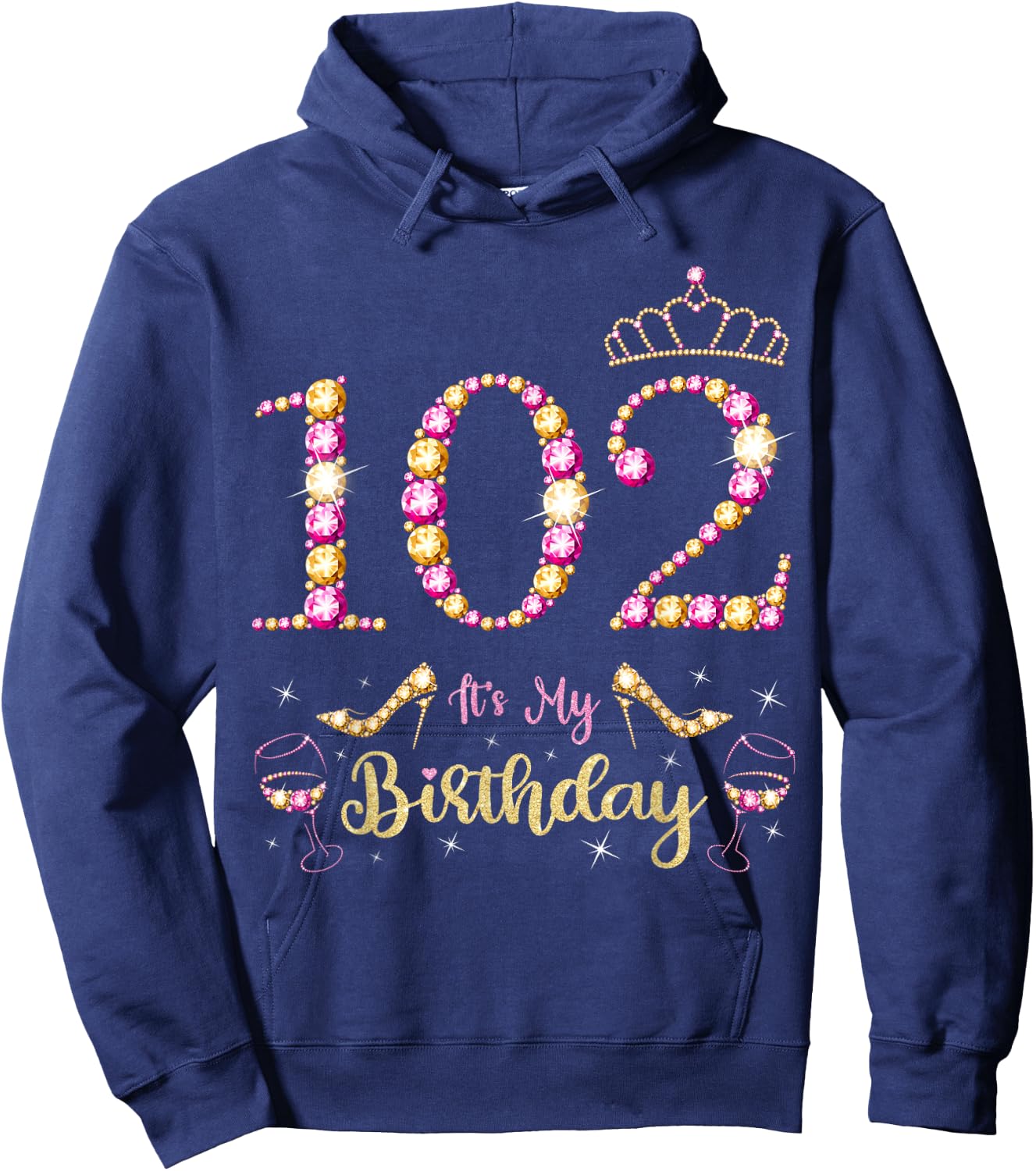 102 It's My Birthday 102 Years Old 102nd Birthday Bday Party Hoodie - Hoodie | Navy