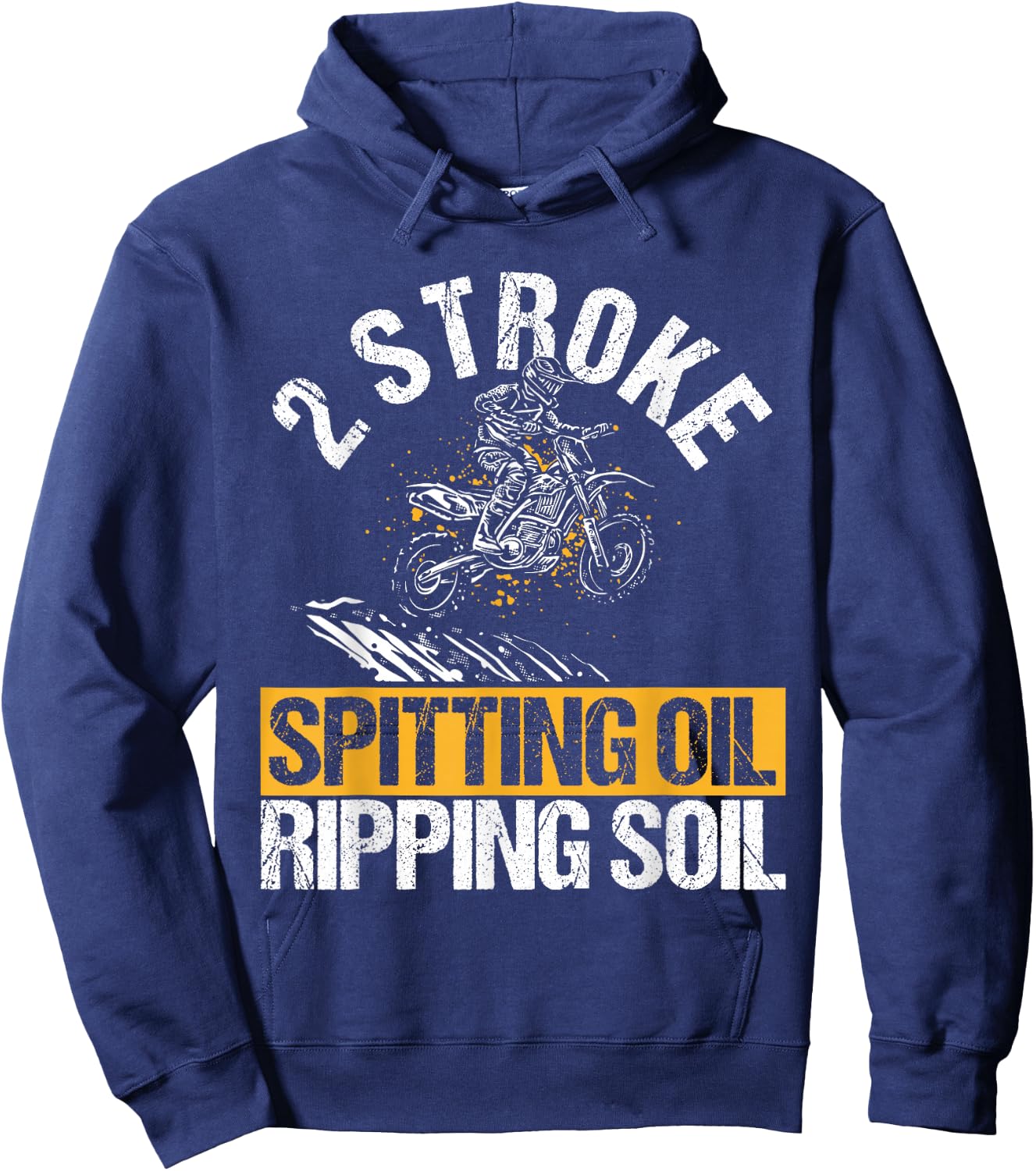 2 STROKE SPITTING OIL RIPPING SOIL Dirt Bike Hoodie - Hoodie | Navy