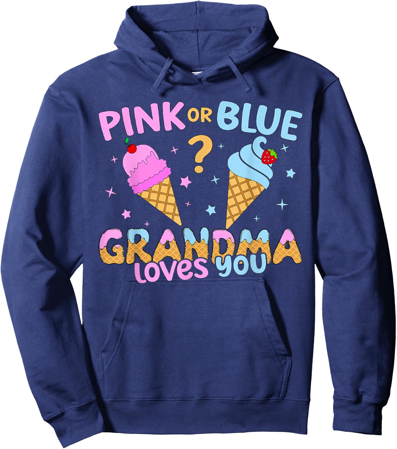 Ice Cream Scoop Gender Reveal Pink Or Blue Grandma Loves You Hoodie - Hoodie | Navy