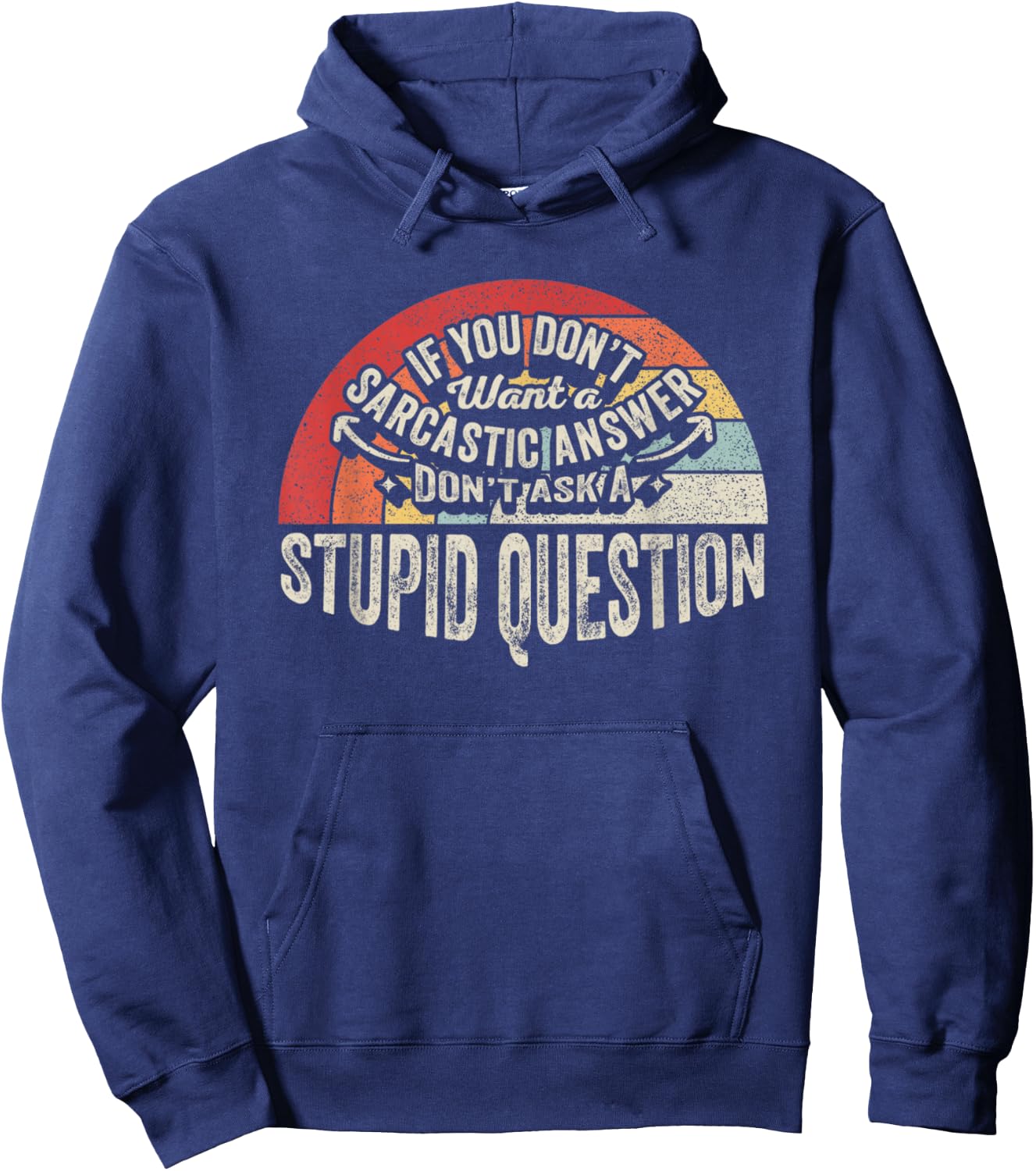 Women Sarcastic Gift Retro Don't Ask A Stupid Question Hoodie - Hoodie | Navy