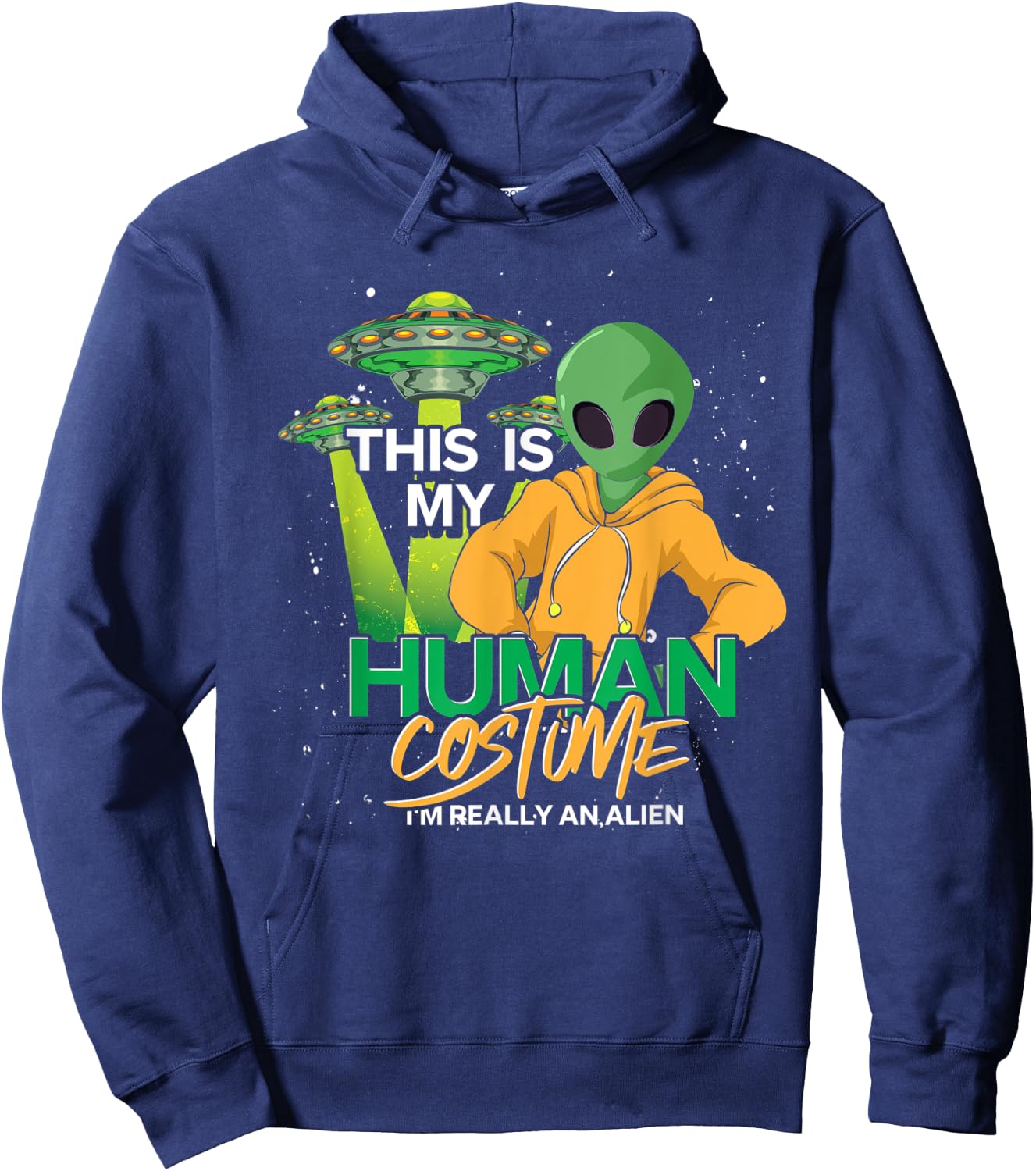 UFO Believer Alien Costume Extraterrestrial Funny Alien Hoodie - Hoodie | Navy