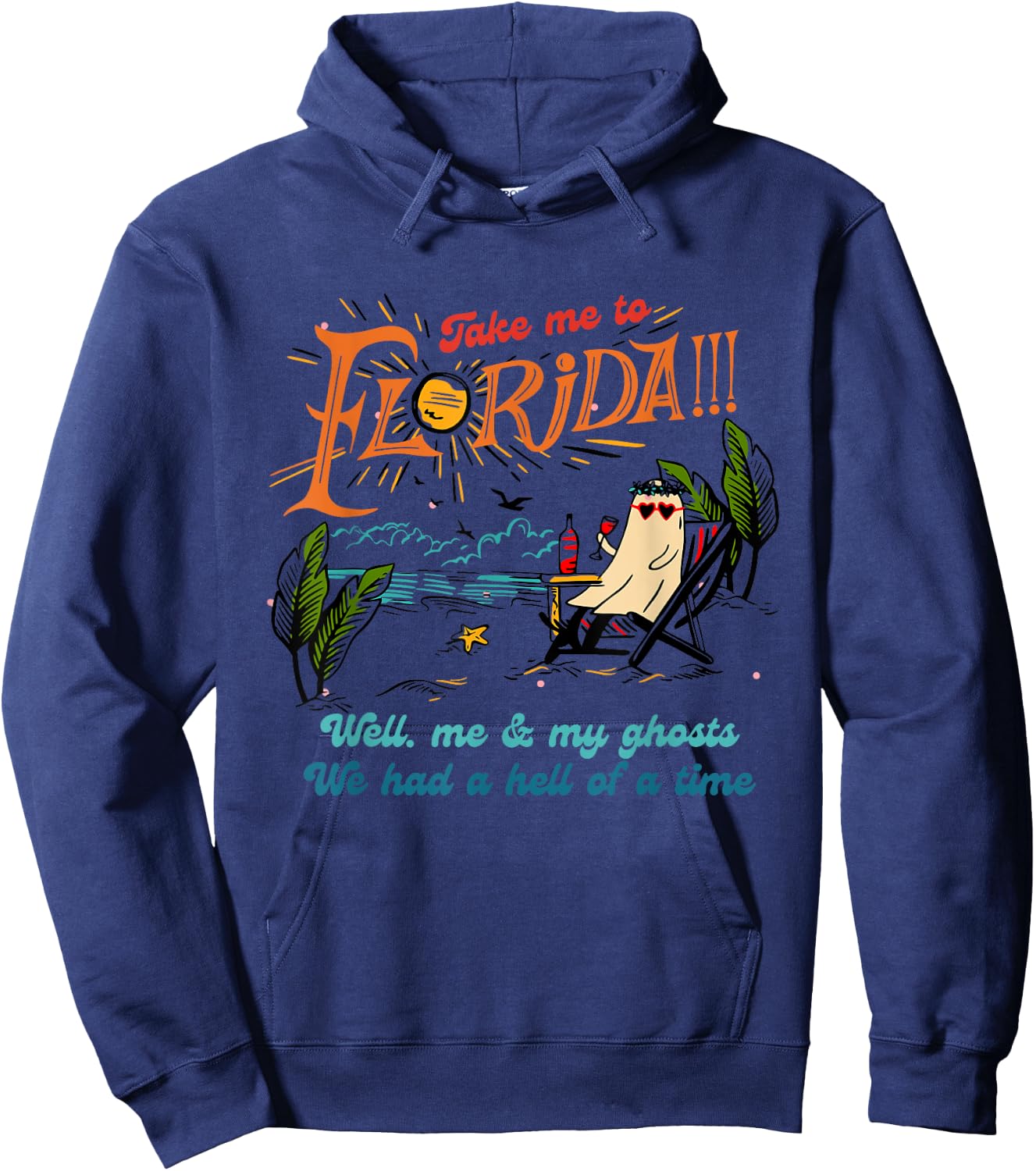 Take Me To Florida Well Me & My Ghosts Apparel Hoodie - Hoodie | Navy