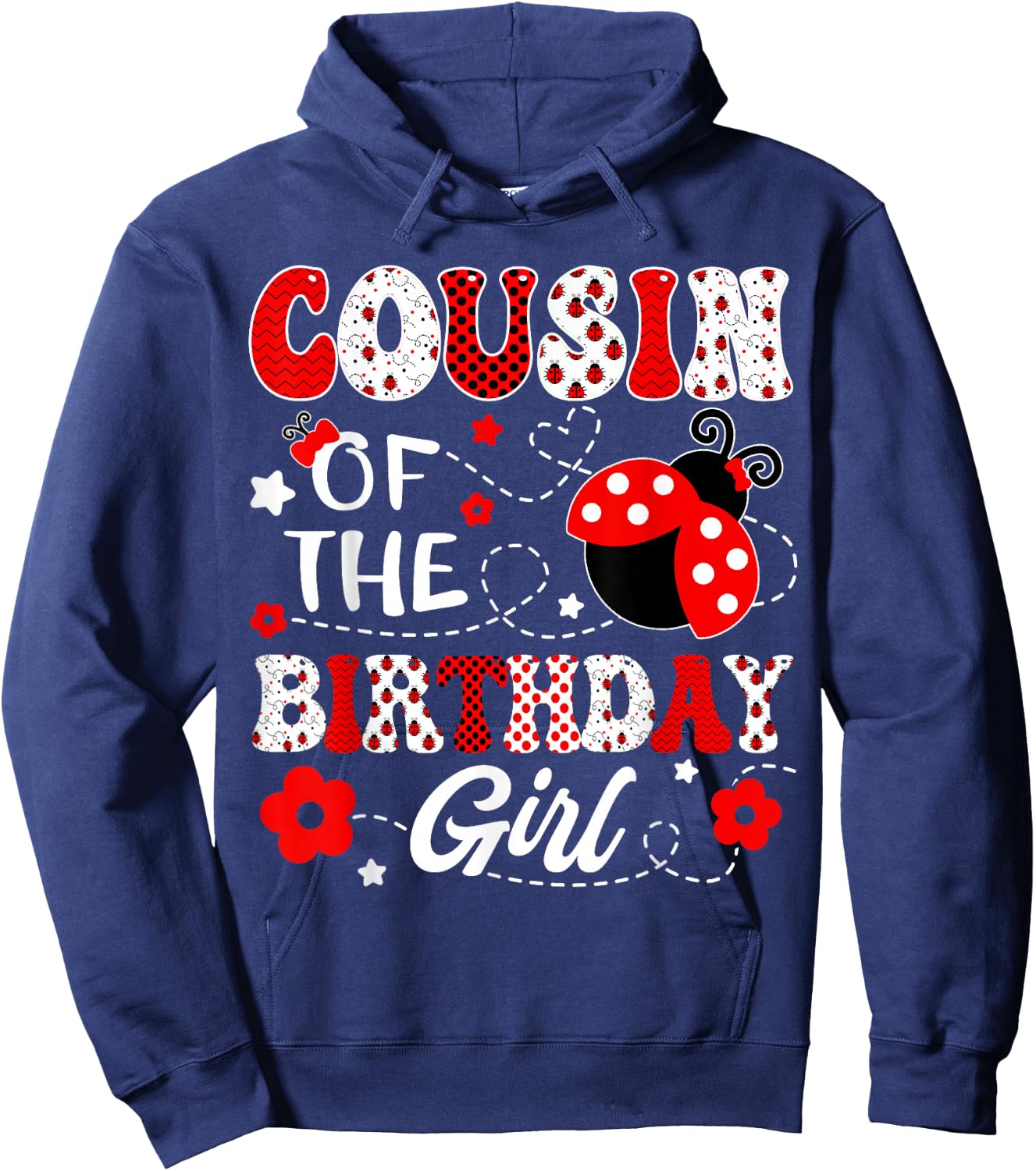 Cousin Of The Birthday Girl Lady Bug Birthday Party Hoodie - Hoodie | Navy