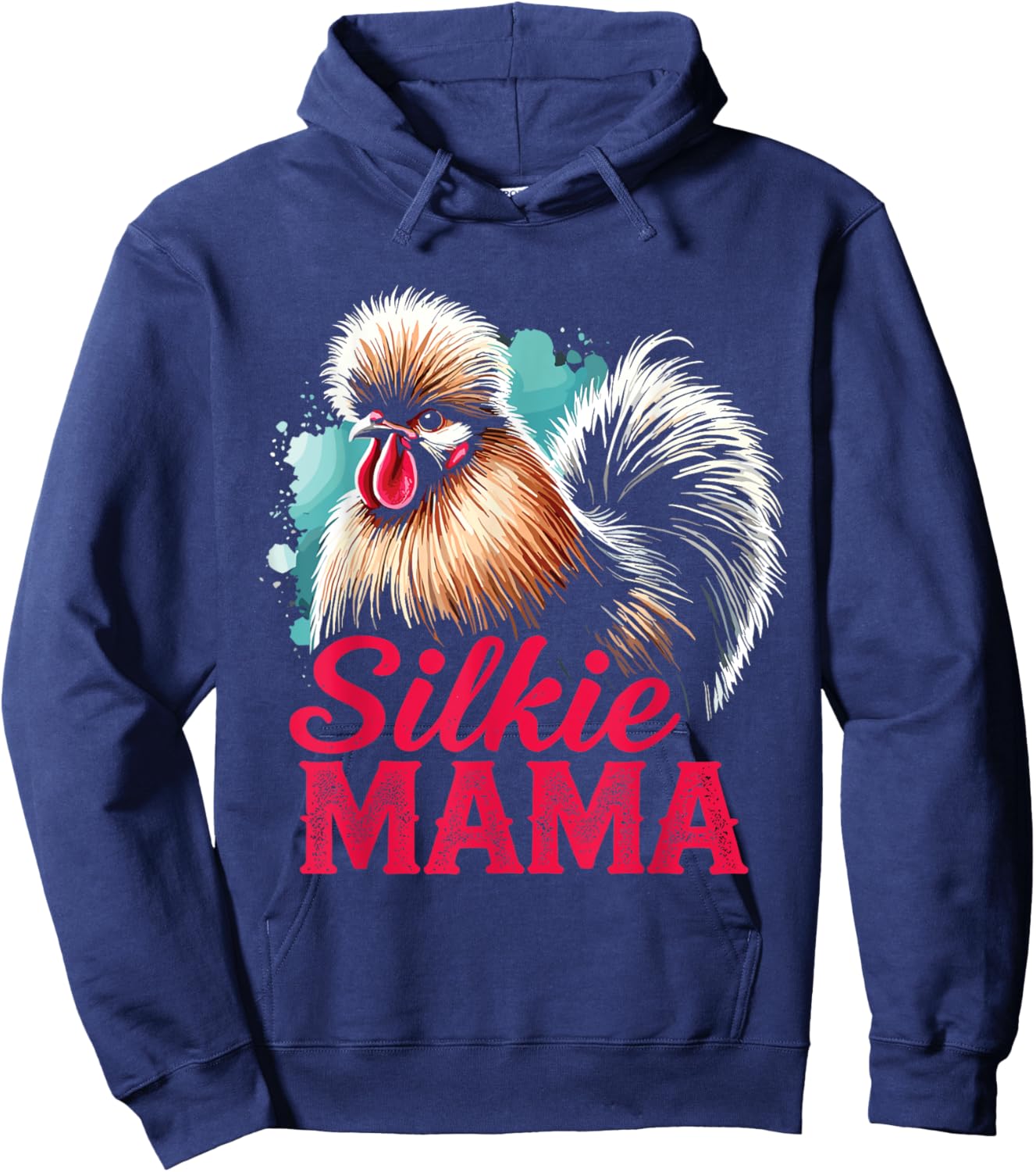 Silkie Chicken Silkie Mama Silky Chicken Owner Mothers Day Hoodie - Hoodie | Navy