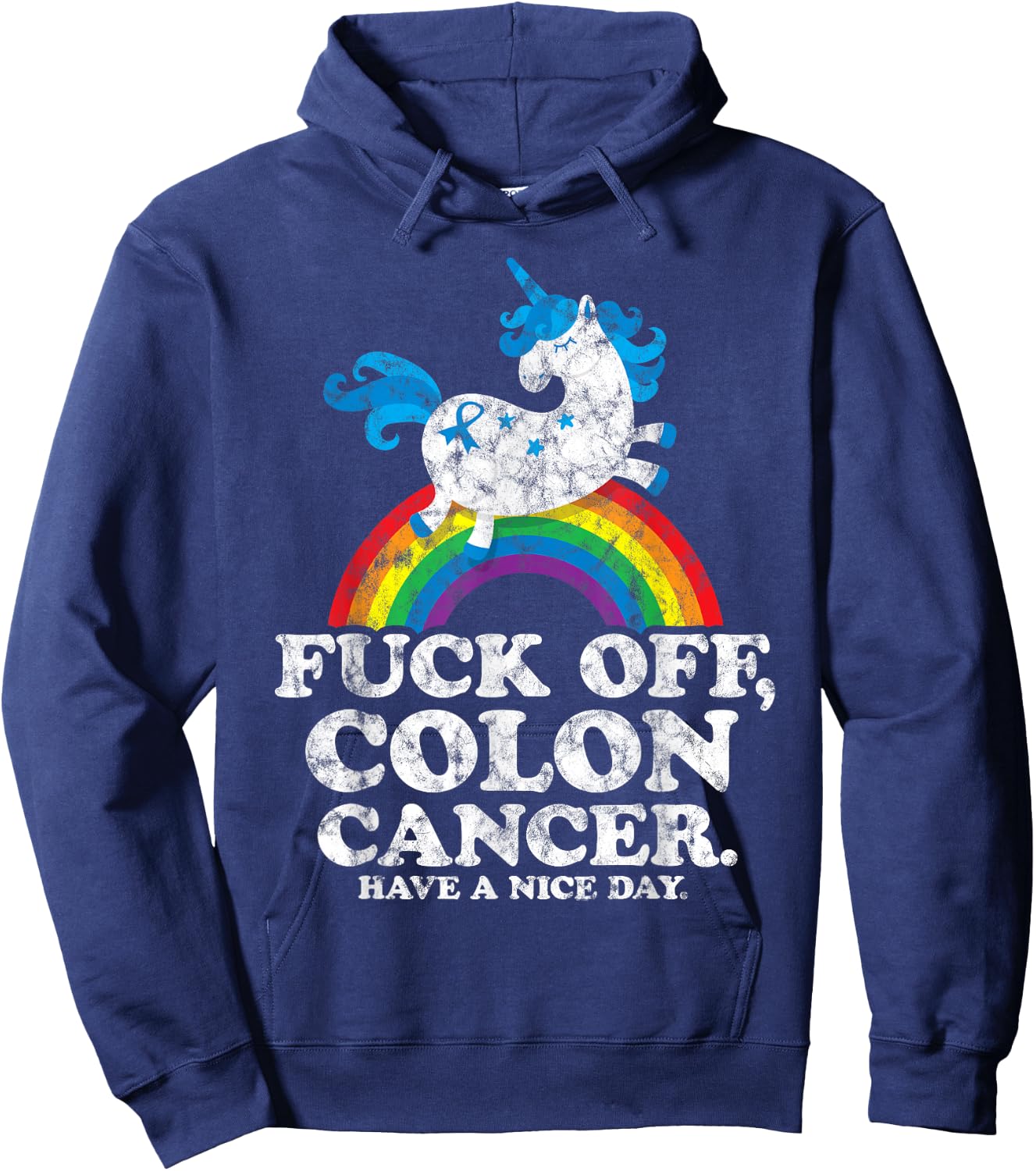 Fuck Off Colon Cancer | Survivor Quote | Unicorn Rainbow Hoodie - Hoodie | Navy