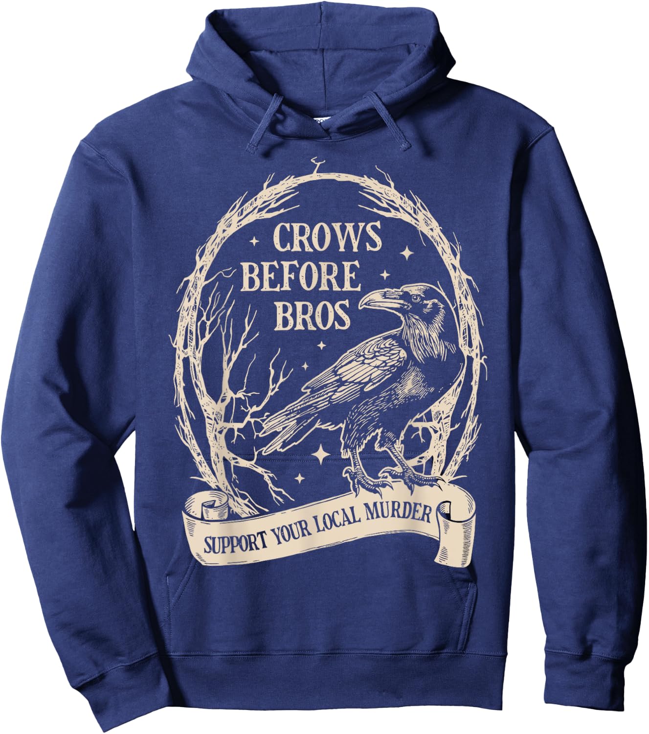 Crows Before Bros Support Your Local Murder Funny Halloween Hoodie - Hoodie | Navy