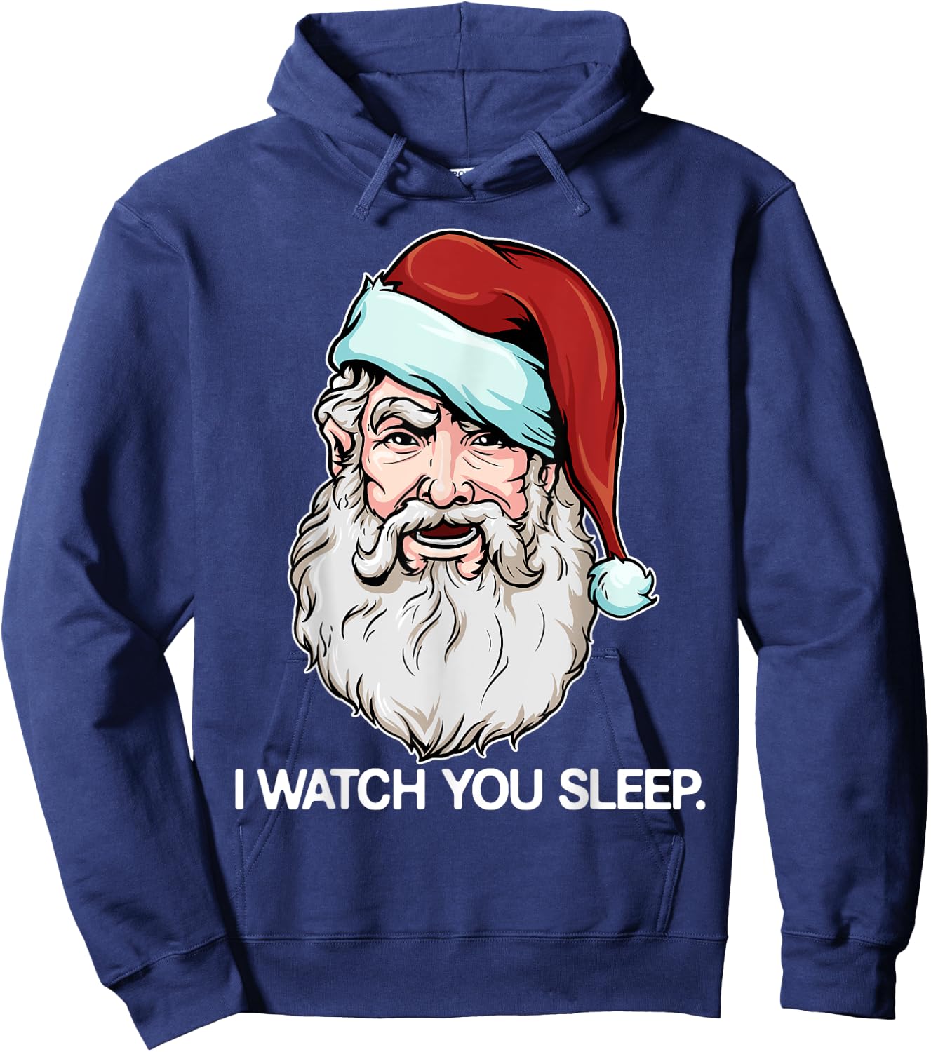 Santa Claus I Watch You Sleep Funny Christmas Dark Humor Hoodie - Hoodie | Navy