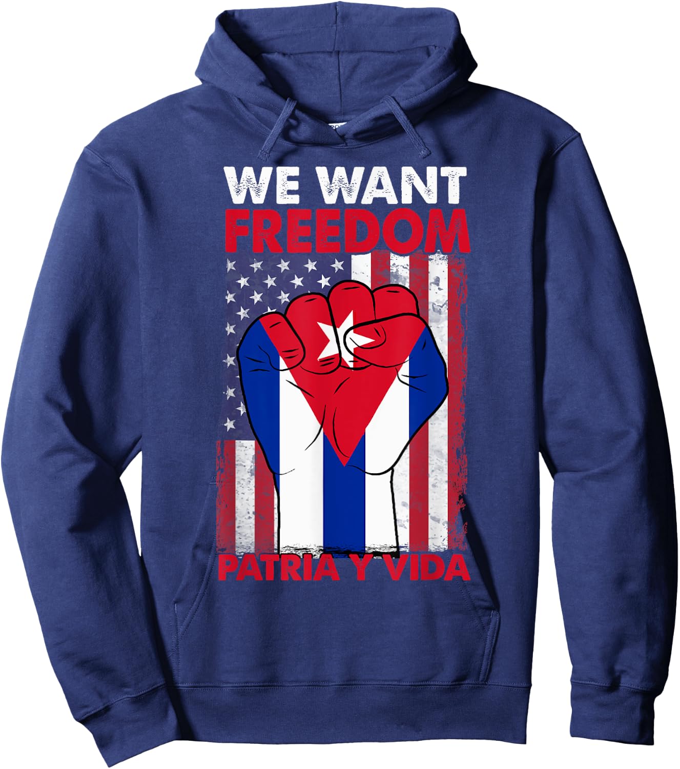We Want Freedom Patria y Vida Sos Cuba Half American Cuban Hoodie - Hoodie | Navy