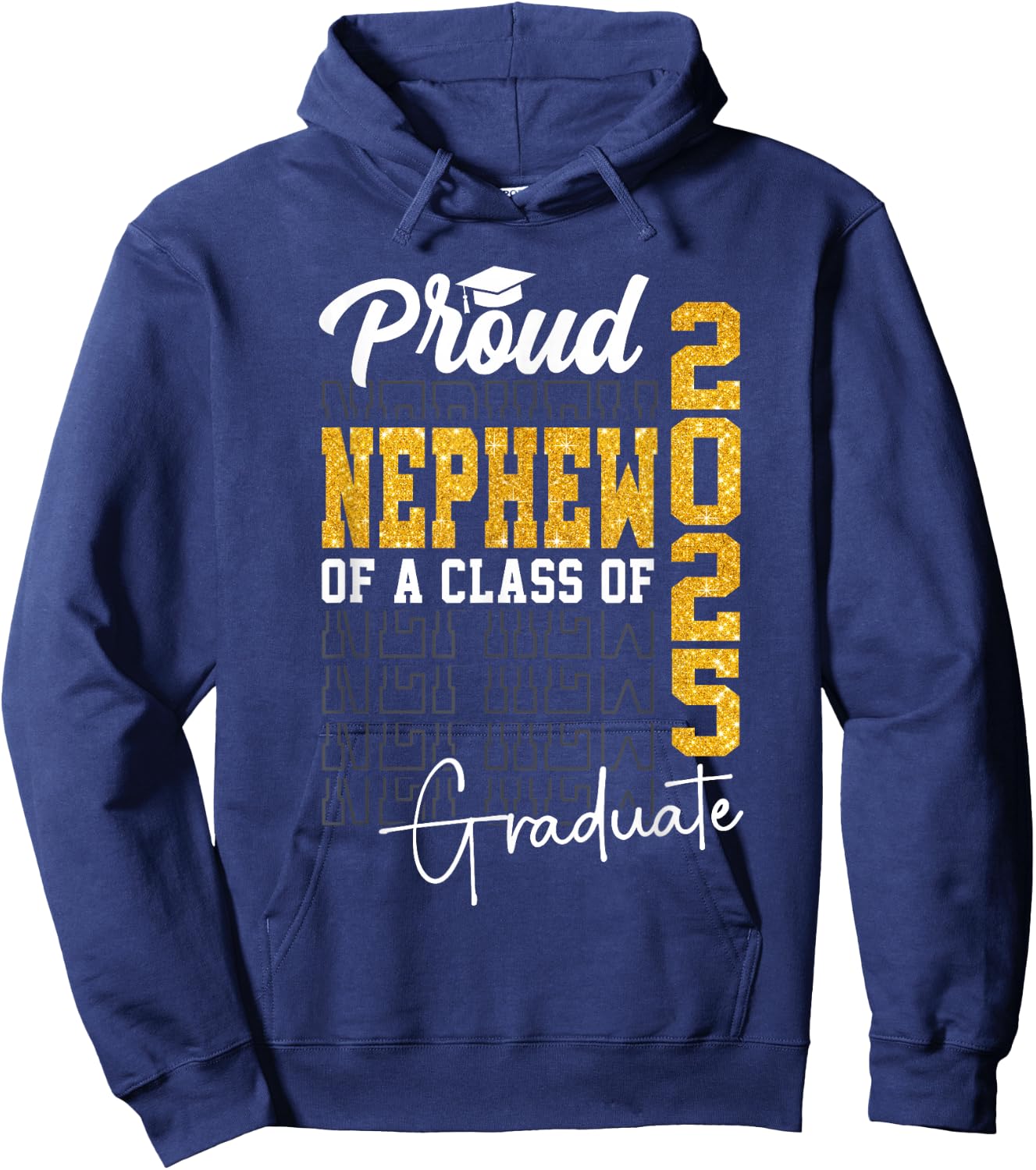 Proud Nephew of a Class of 2025 Graduate Senior Nephew 2025 Hoodie - Hoodie | Navy
