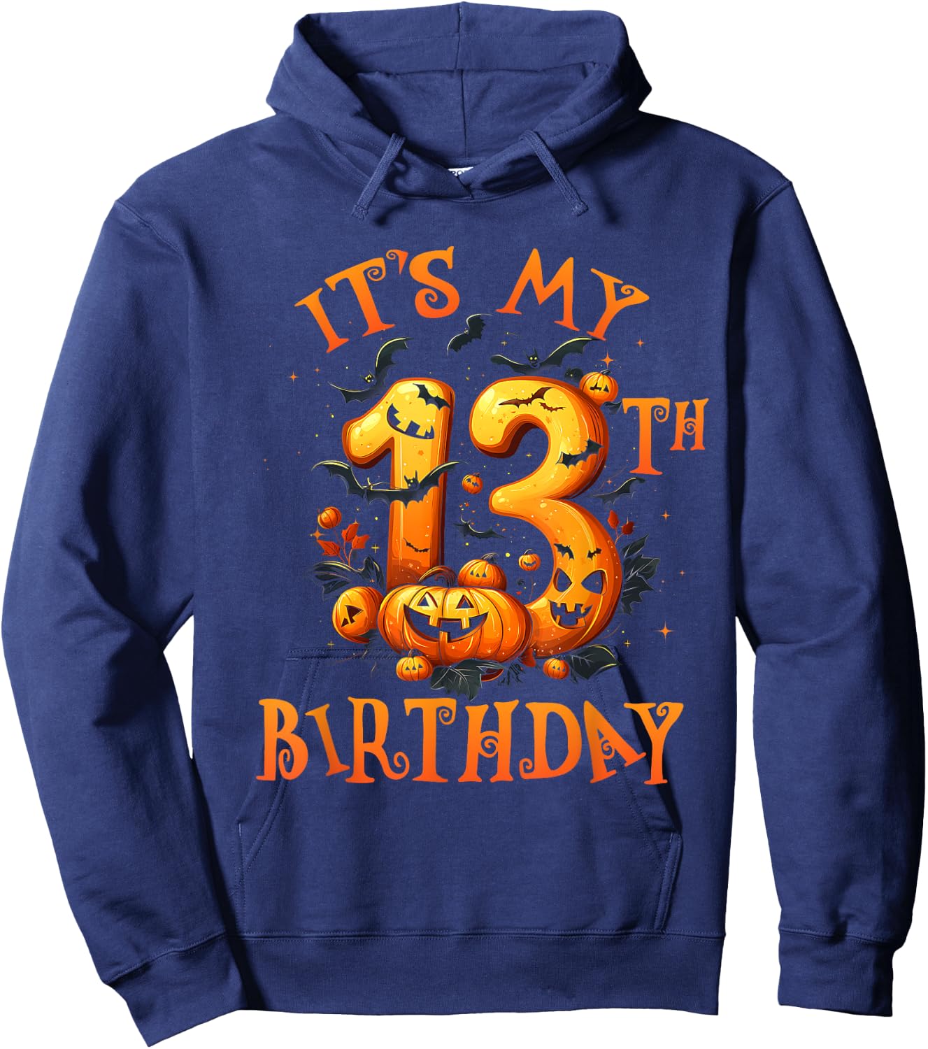 Boo It's My 13th Birthday Halloween Pumpkin 13 Years Old Hoodie - Hoodie | Navy