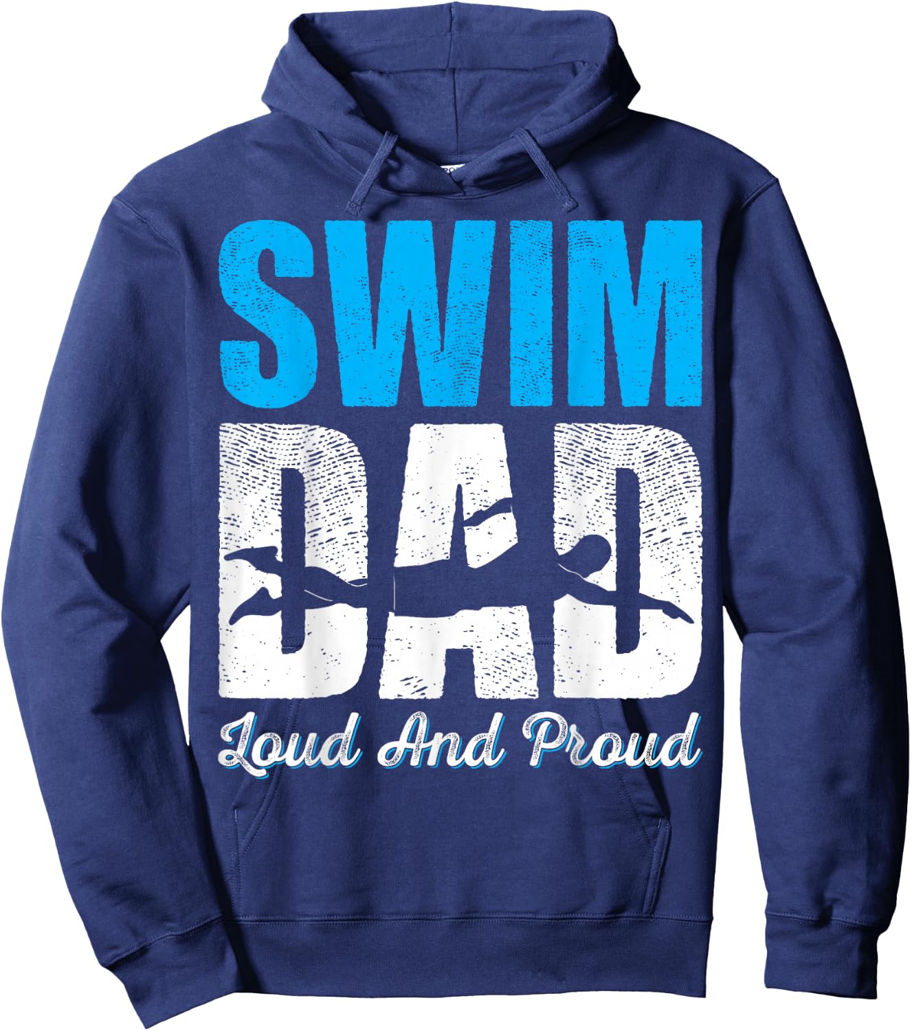 Swim Dad Loud And Proud Funny Swimmers Hoodie - Hoodie | Navy