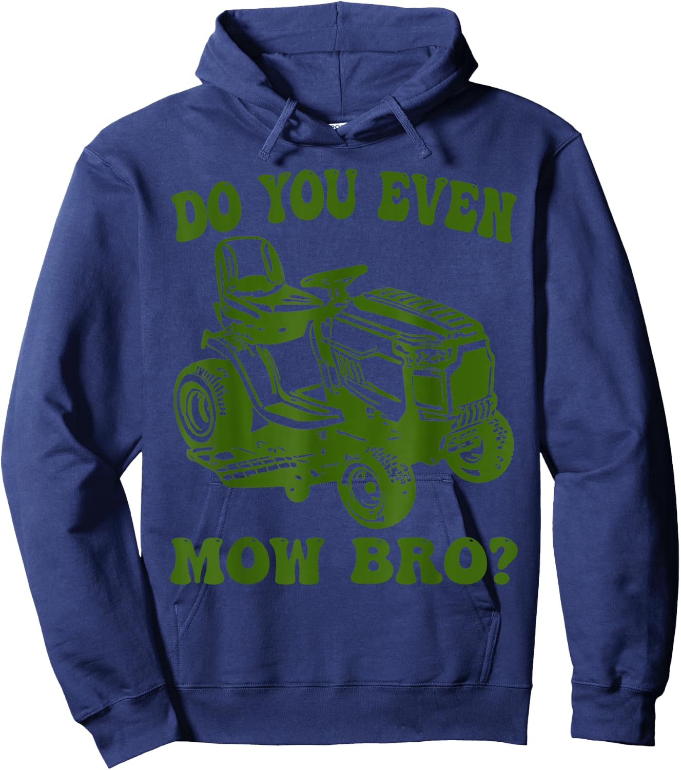 Funny Do You Even Mow Bro Lawn Mowing lovers Women Hoodie - Hoodie | Navy