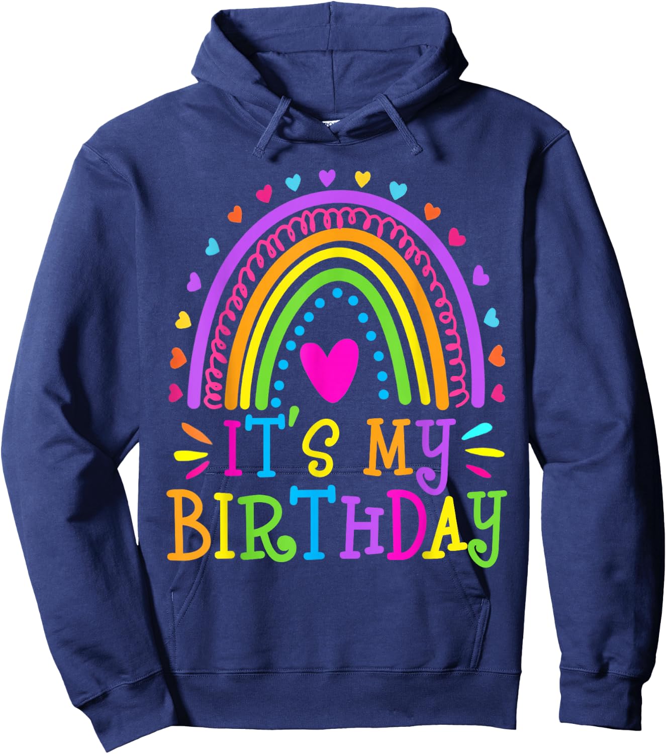 It's My Birthday Shirt , Teens, Girls Gift Rainbow Hoodie - Hoodie | Navy