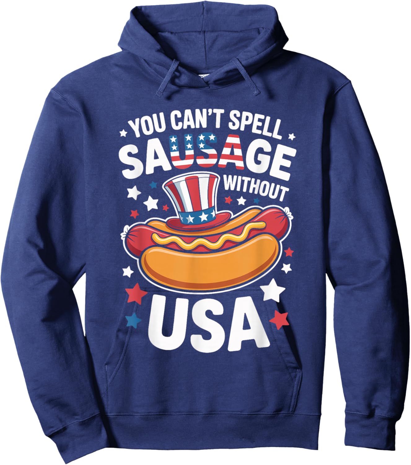 You Can't Spell Sausage Without USA Funny 4th of July Hoodie - Hoodie | Navy