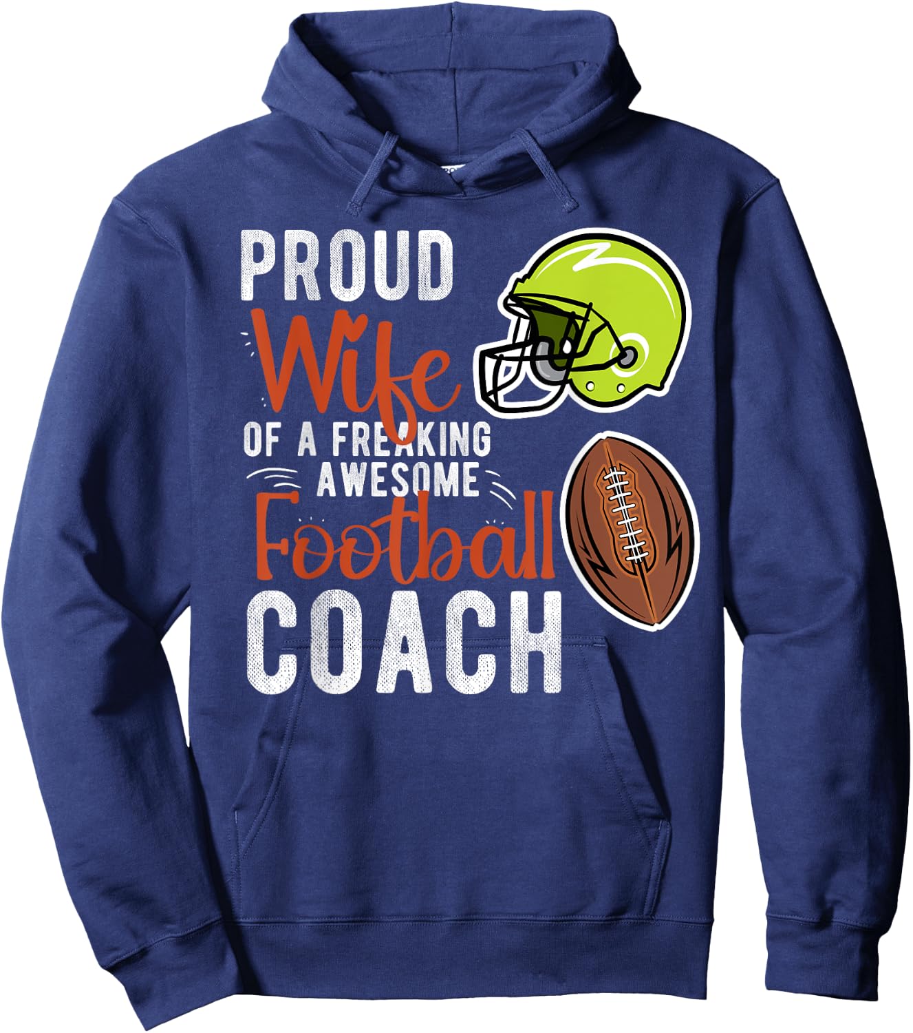 Proud Wife Of A Football Coach Wife Football Coach's Wife Hoodie - Hoodie | Navy