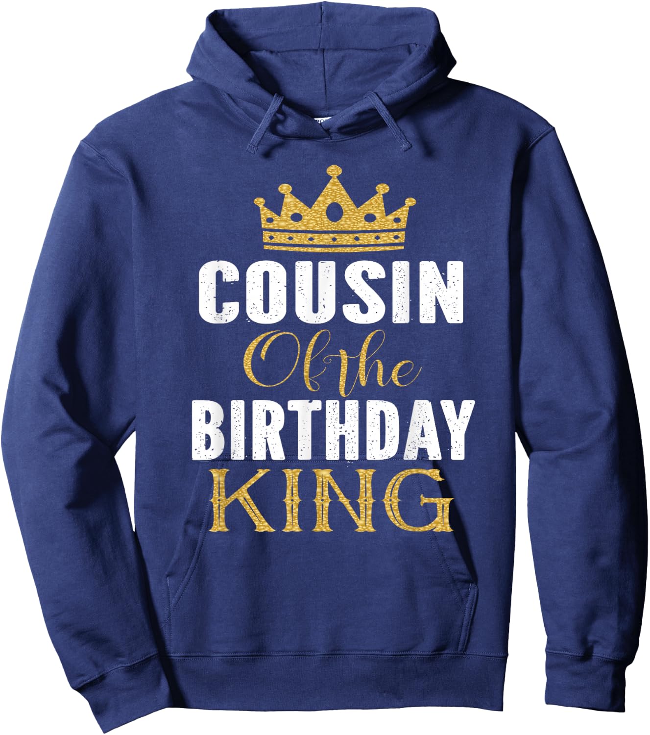 Cousin Of The Birthday King Boys Bday Party Gift Hoodie - Hoodie | Navy