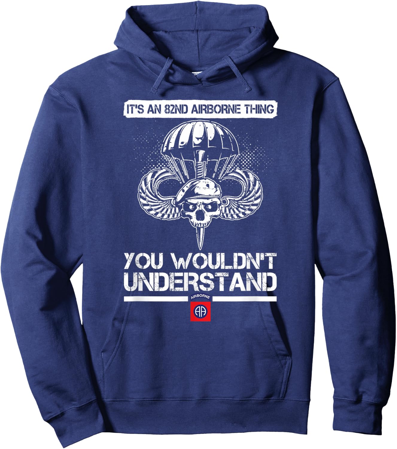 It's An 82nd Airborne Thing You Wouldn't Understand Hoodie - Hoodie | Navy