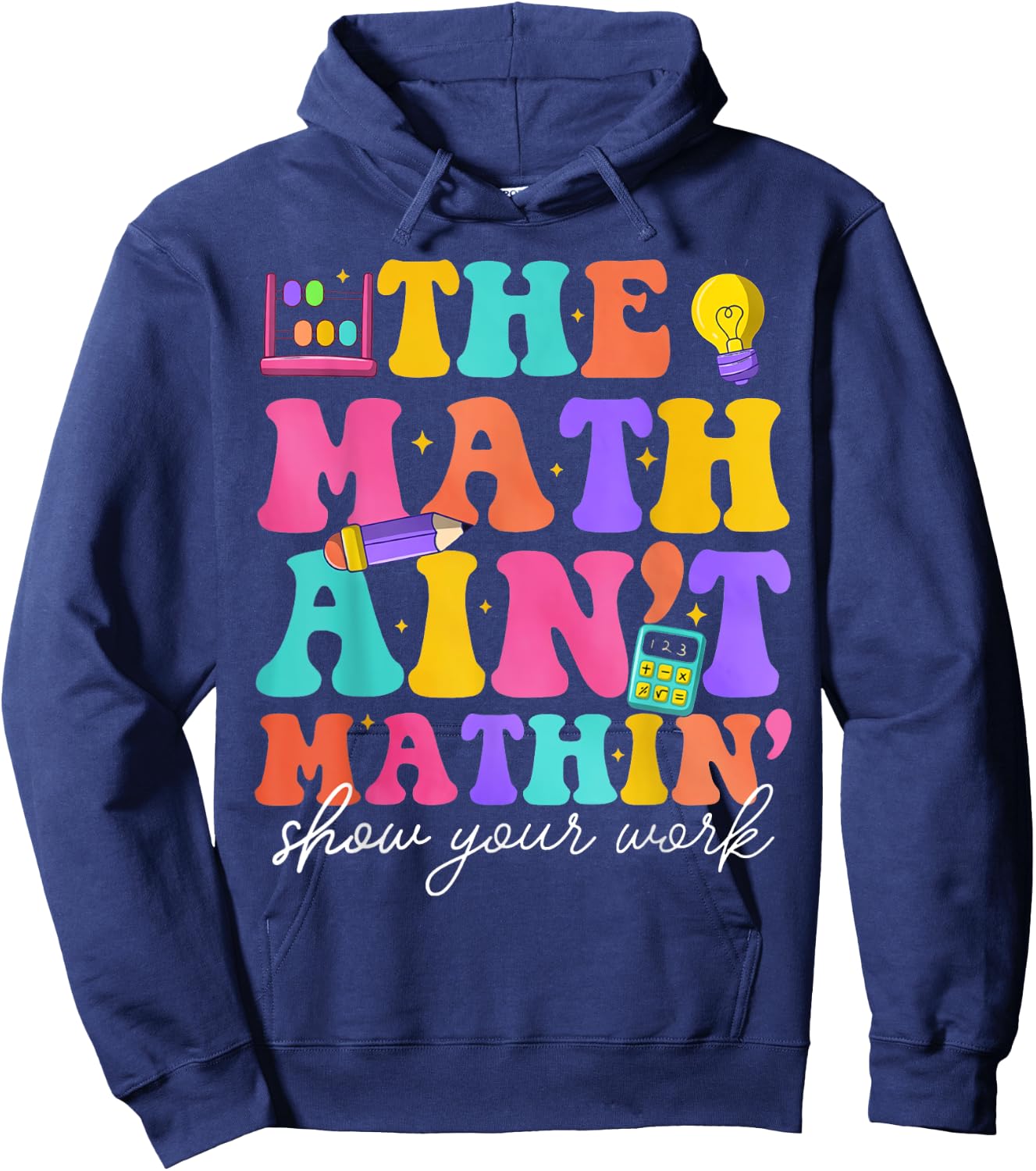 Math Teachers The Math Ain't Mathin Teacher Crew Hoodie - Hoodie | Navy