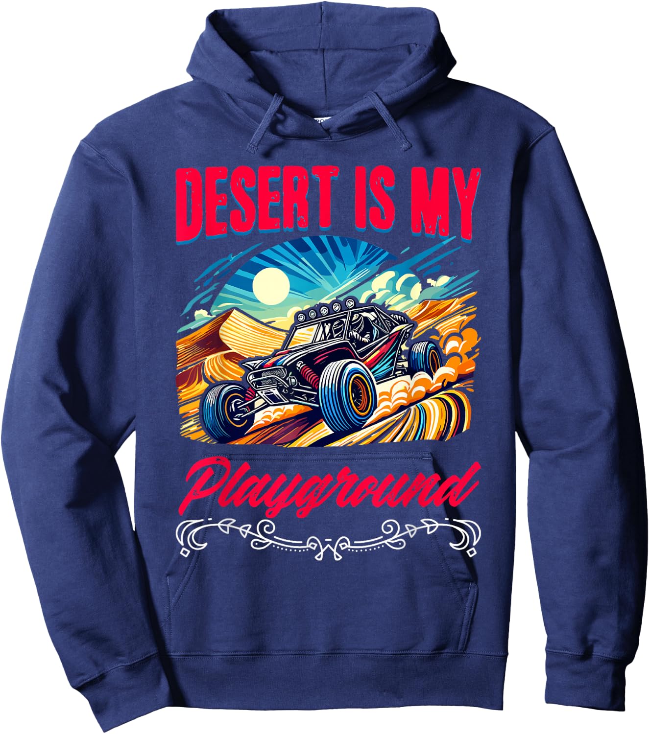 Desert My Playground Beach Race Rail Racing Car Dune Buggy Women Hoodie - Hoodie | Navy