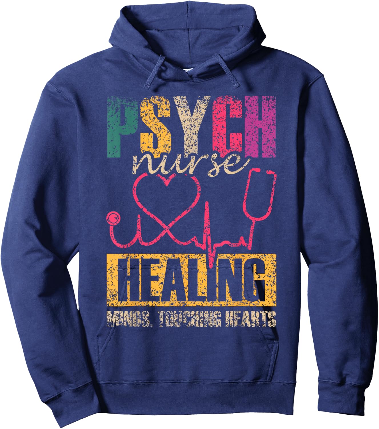 Psych Nurse: Healing Minds Touching Hearts Psychiatry Nurses Hoodie - Hoodie | Navy