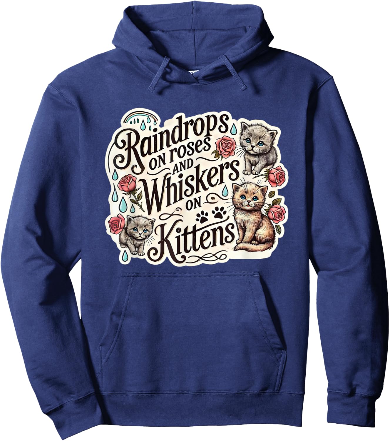 Raindrops on Roses Kittens Theatre Sound Of Music Musical Hoodie - Hoodie | Navy