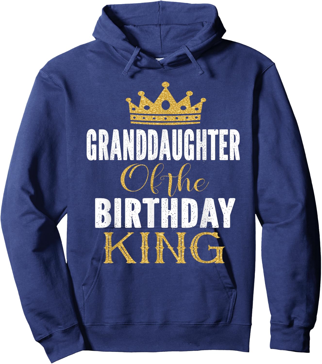 Granddaughter Of The Birthday King Bday Party Gift Hoodie - Hoodie | Navy