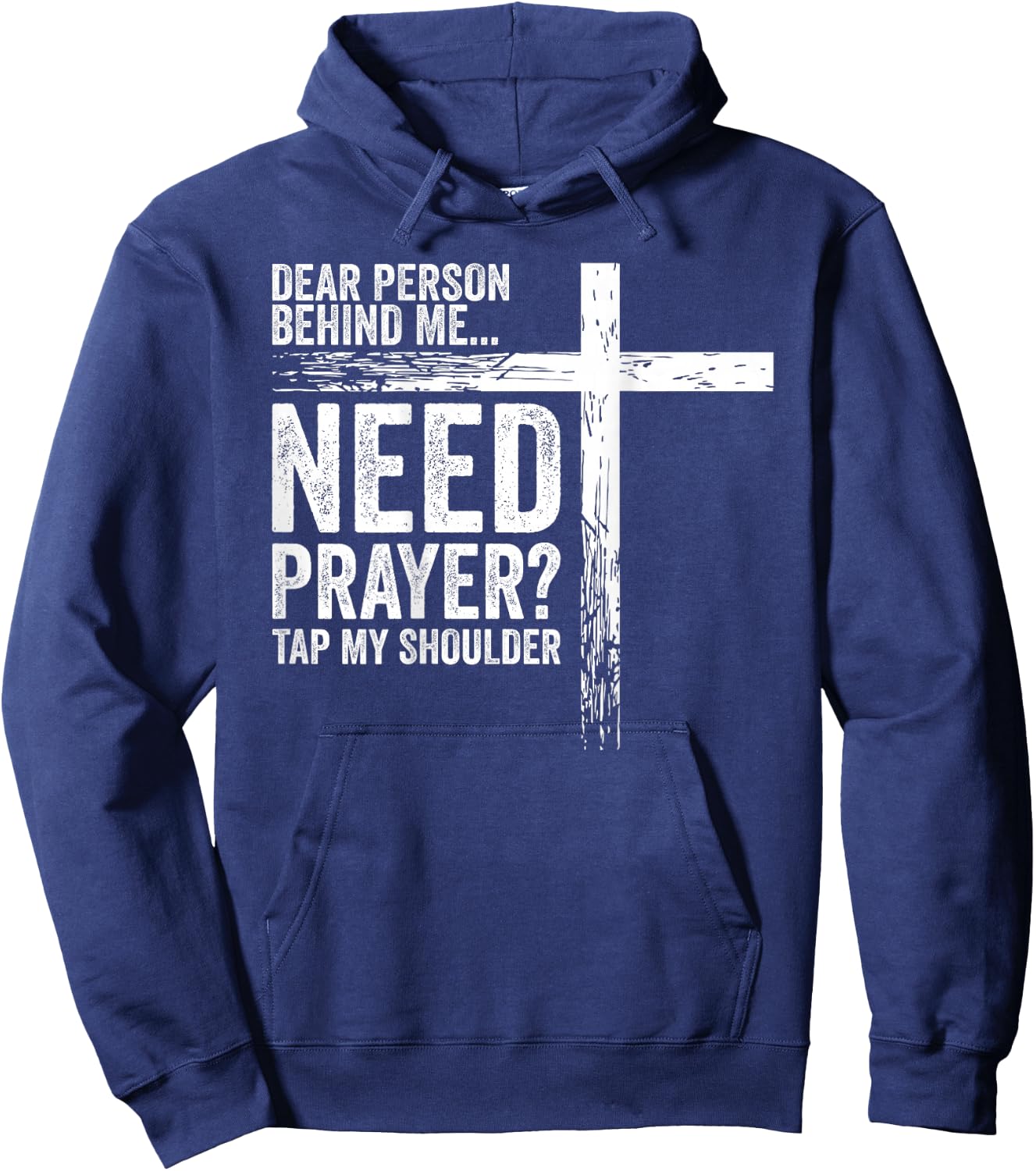Dear Person Behind Me Need Prayer Tap My Shoulder (On Back) Hoodie - Hoodie | Navy