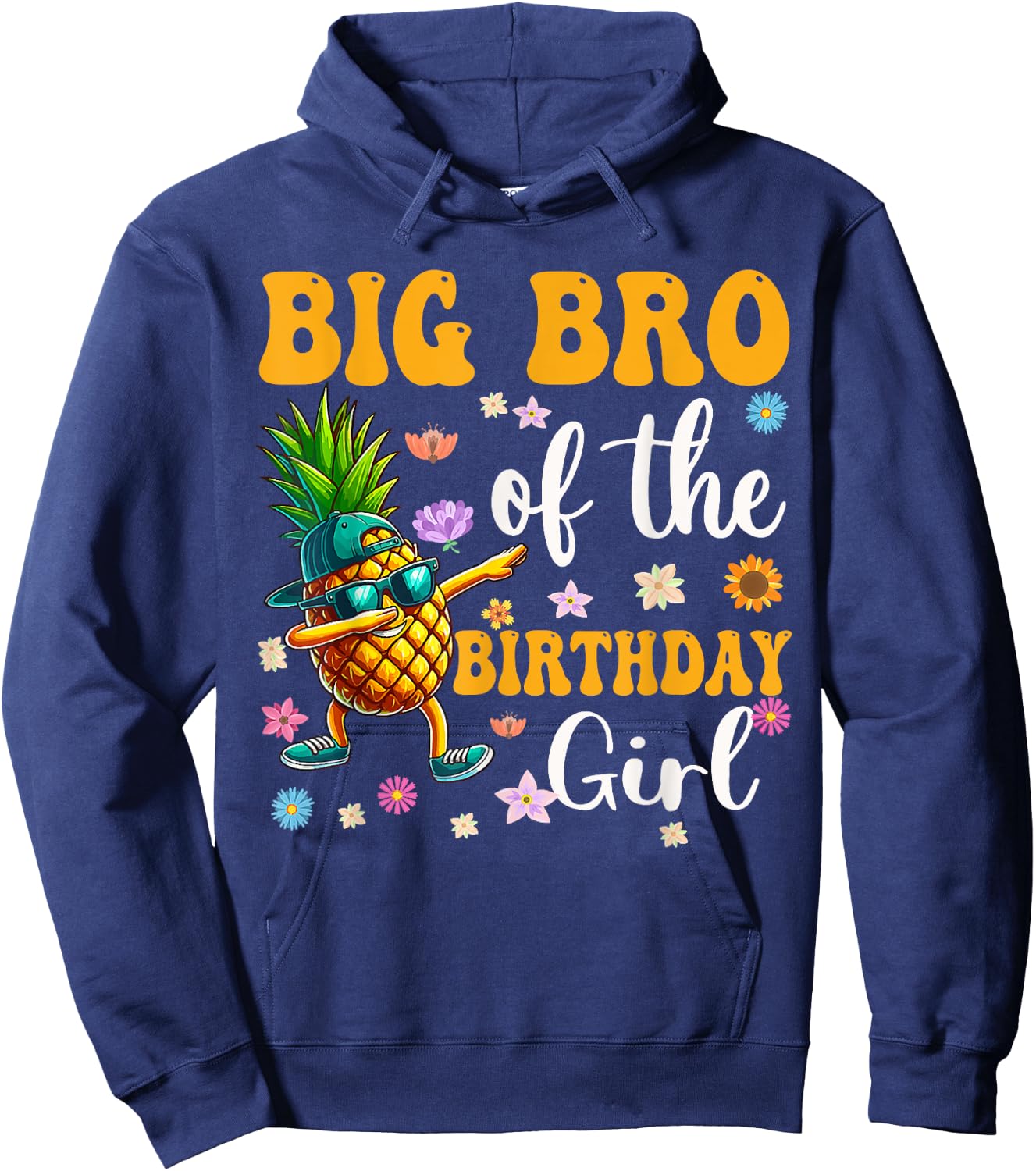 Big Brother Of The Birthday Girl Party Pineapple Outfit Bday Hoodie - Hoodie | Navy