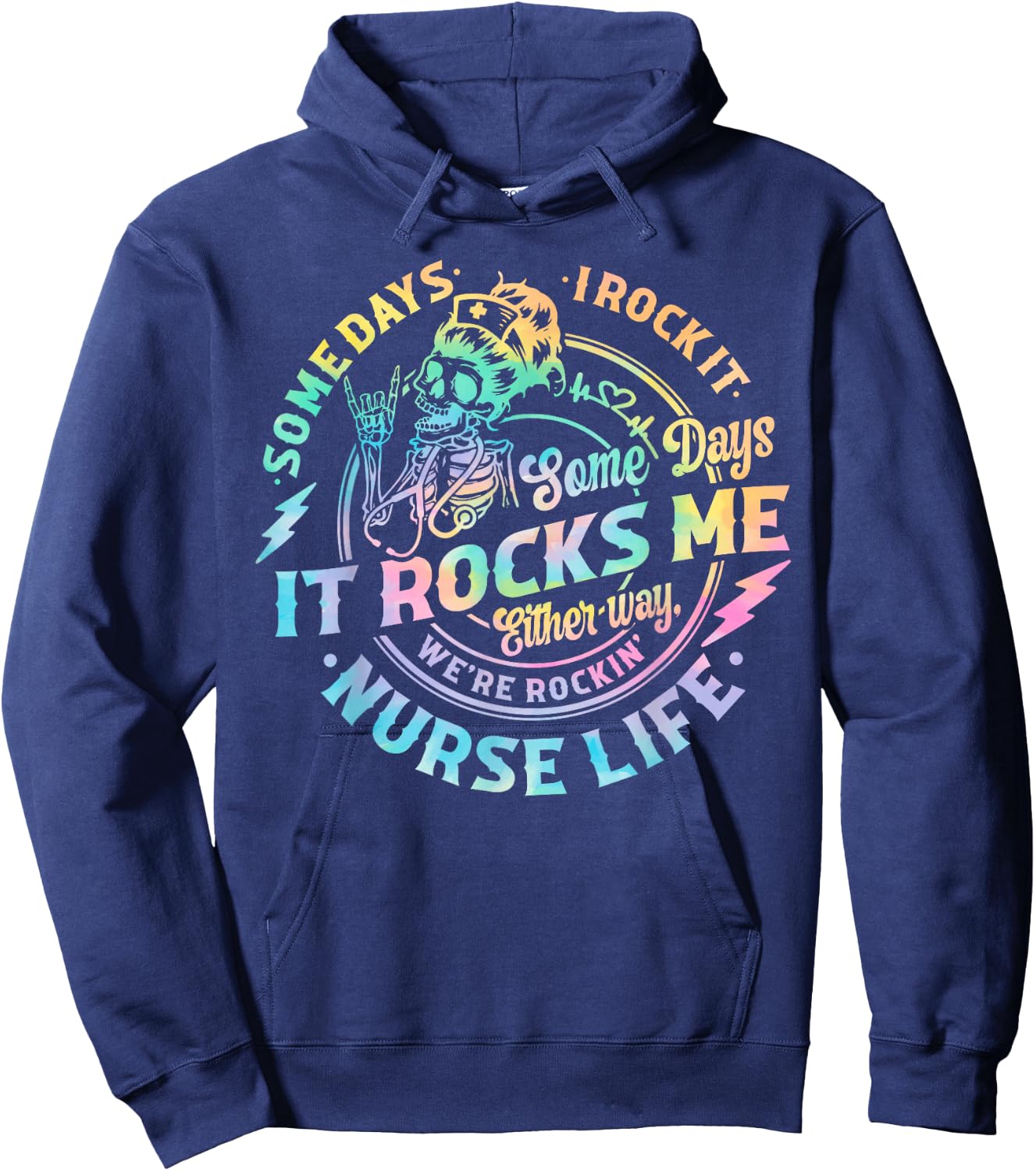 Tie Dye Some Days I Rock It Some Days It Rocks Me Nurse Life Hoodie - Hoodie | Navy